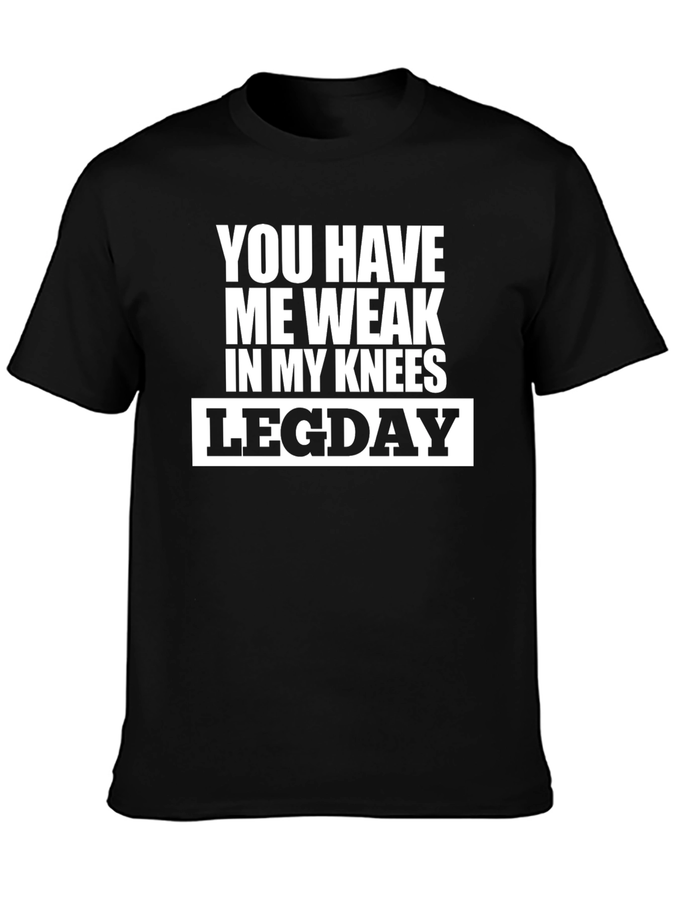 Weak Knees Leg Day Black T-Shirt
