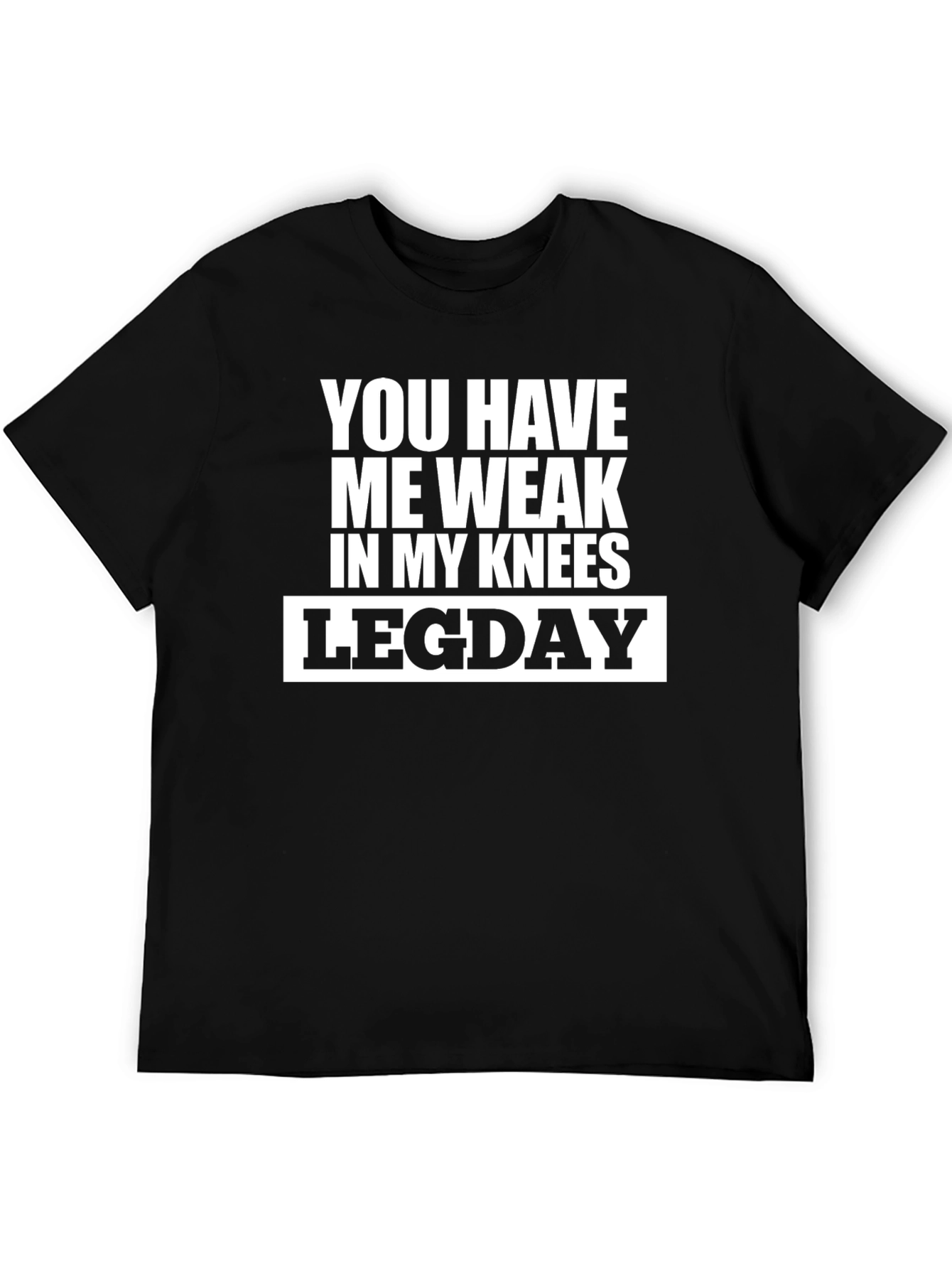 Weak Knees Leg Day Black T-Shirt