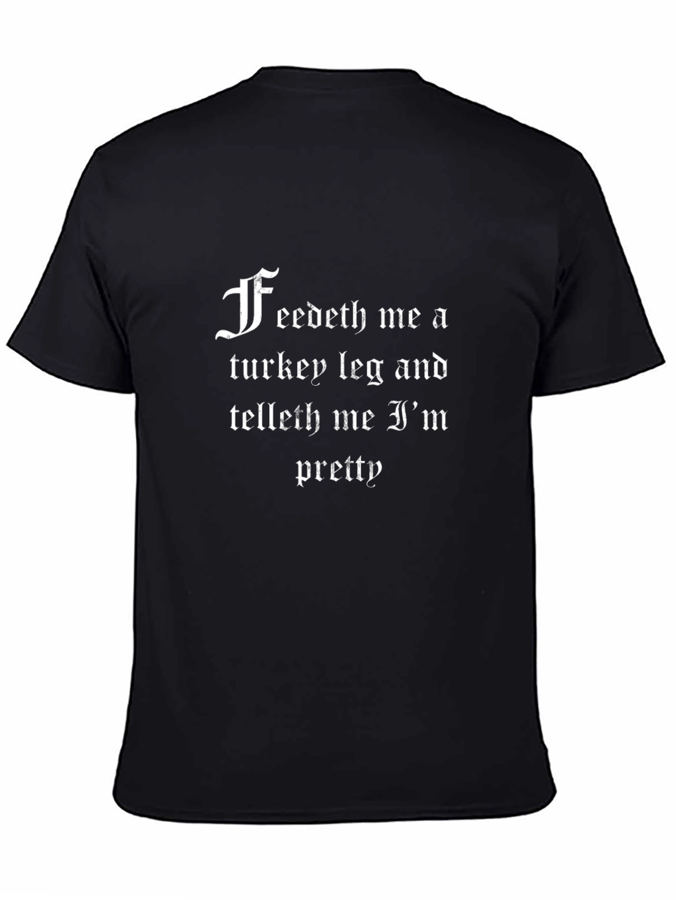 Feedeth Me Turkey Leg T-Shirt