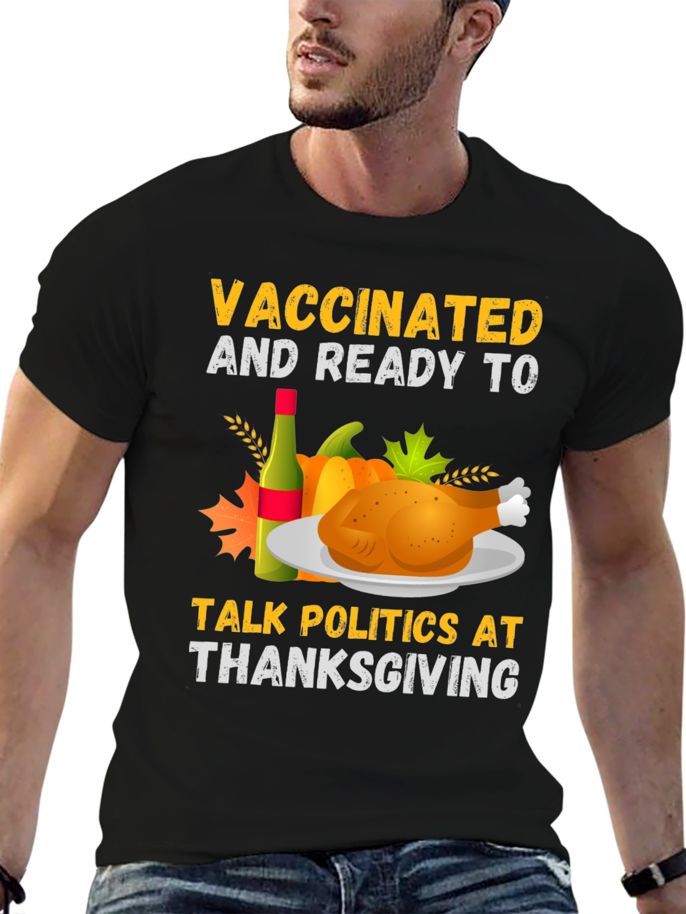Vaccinated & Ready Thanksgiving Politics T-Shirt