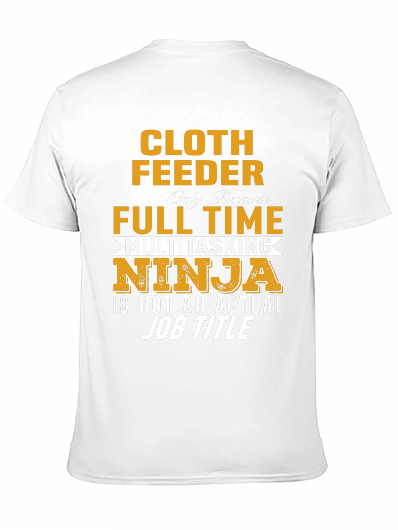Cloth Feeder Multitasking Ninja T-Shirt