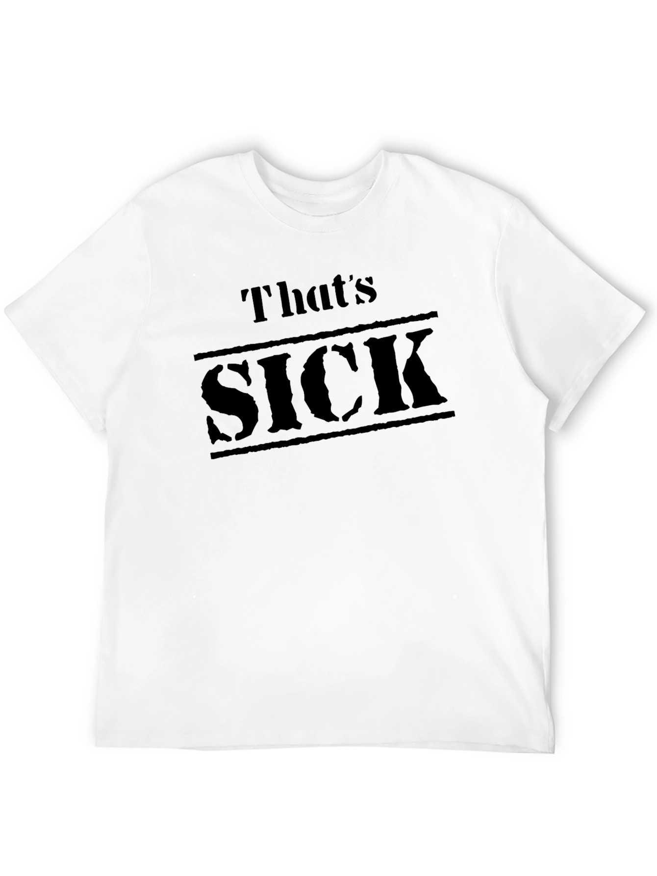 Thats SICK Black Graphic Tee - Bold Statement Shirt