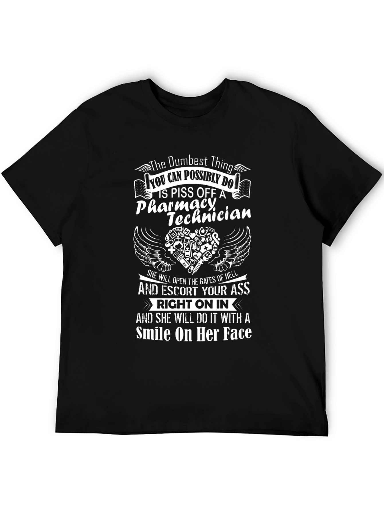 Pharmacy Technician T-Shirt: Dumbest Thing to Do