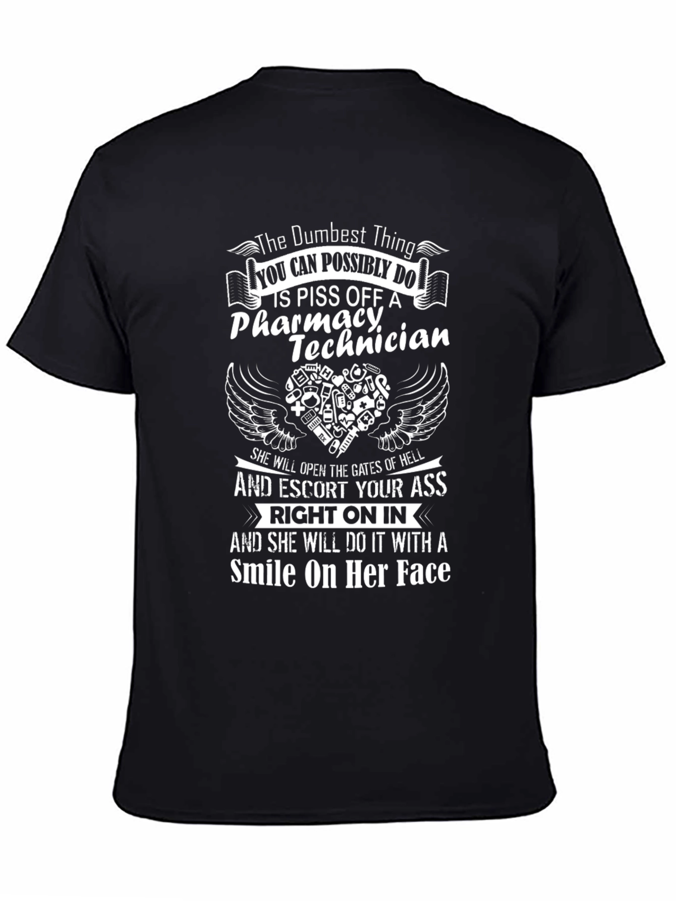 Pharmacy Technician T-Shirt: Dumbest Thing to Do