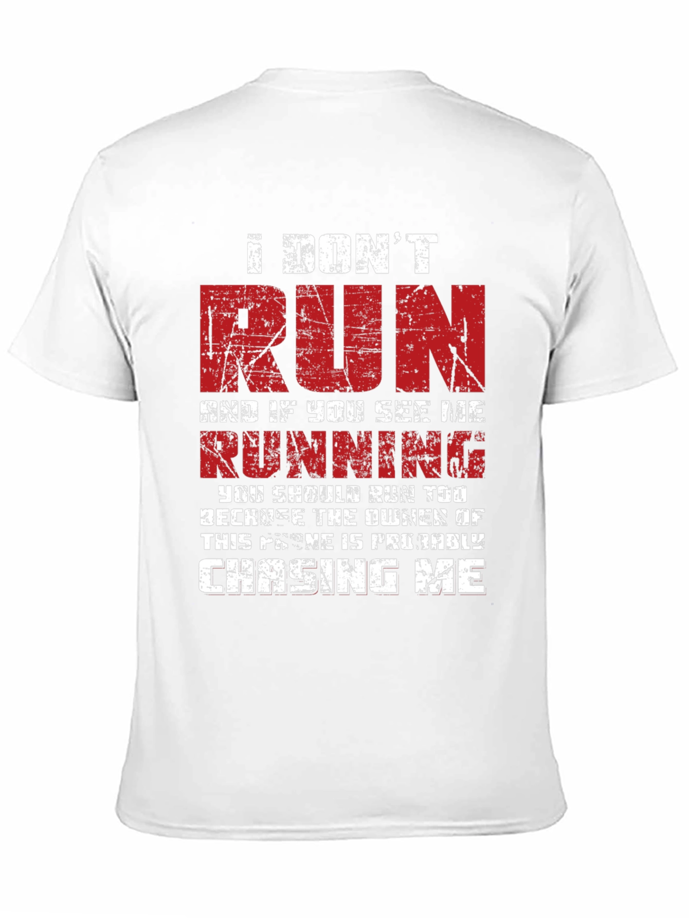 I Dont Run T-Shirt - Funny Graphic Tee