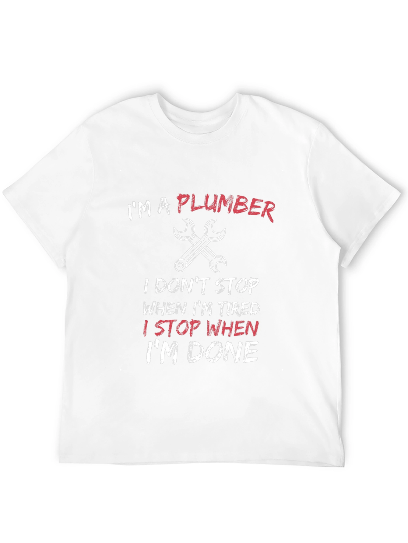 Im a Plumber T-Shirt