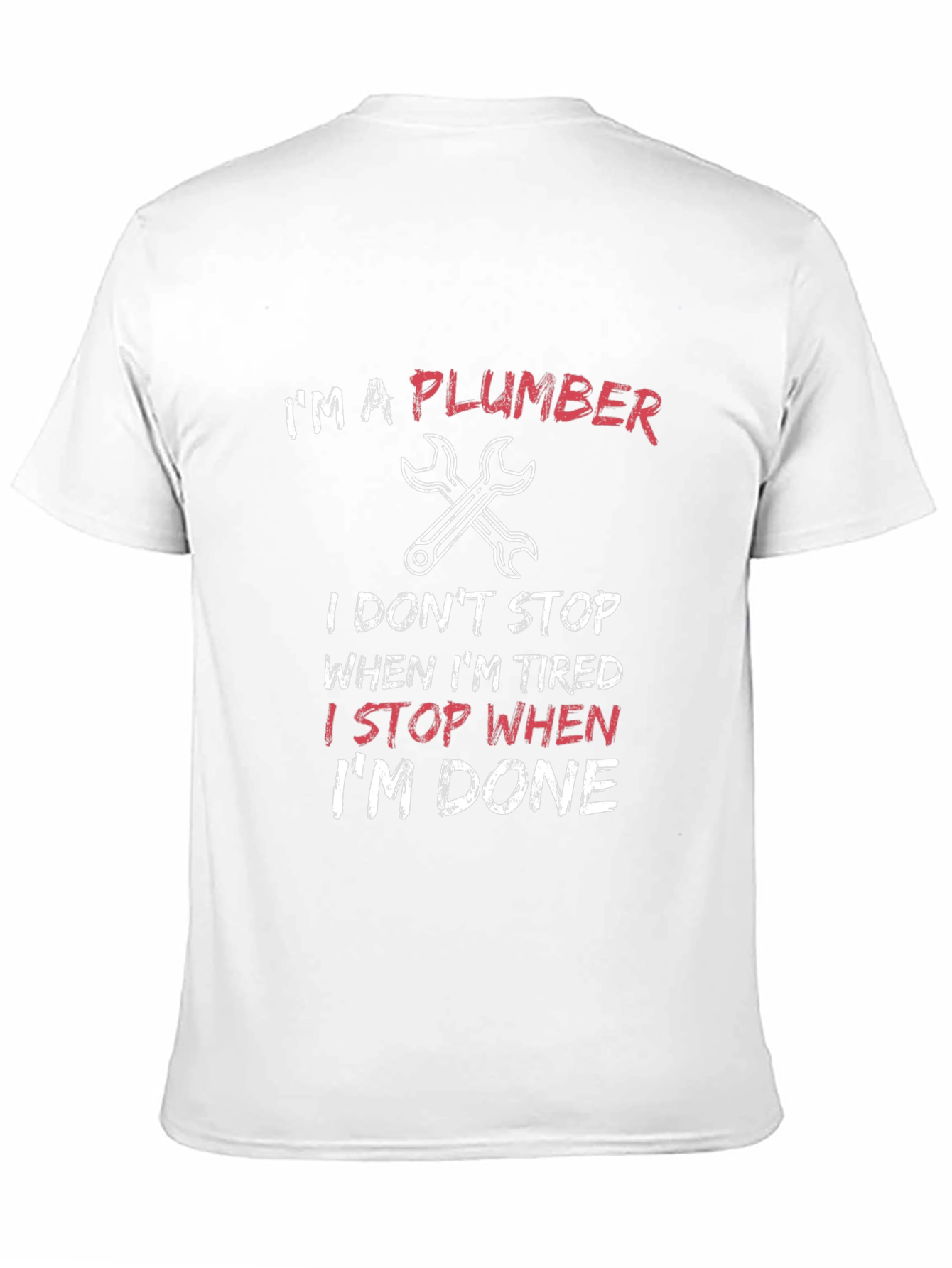 Im a Plumber T-Shirt