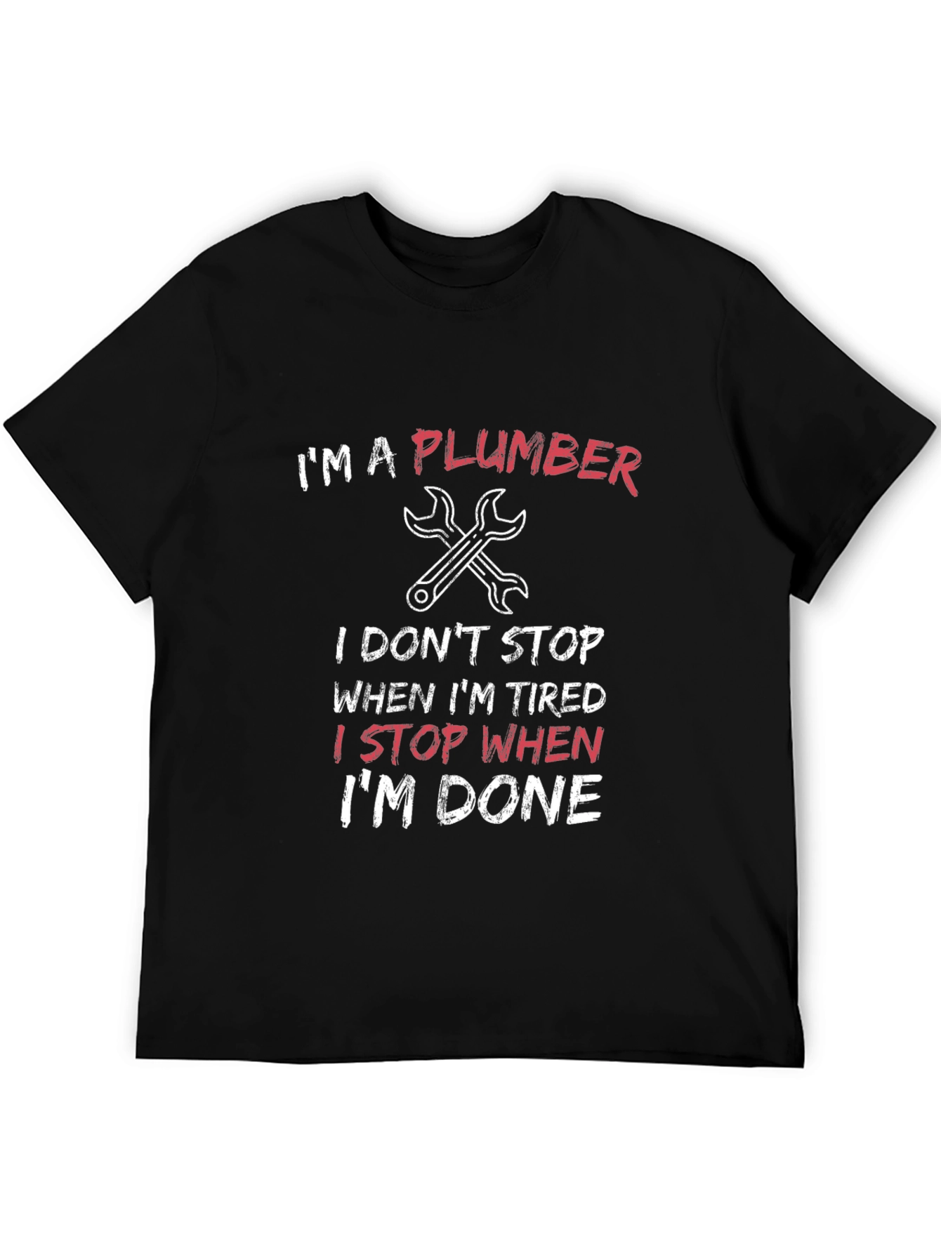 Im a Plumber T-Shirt
