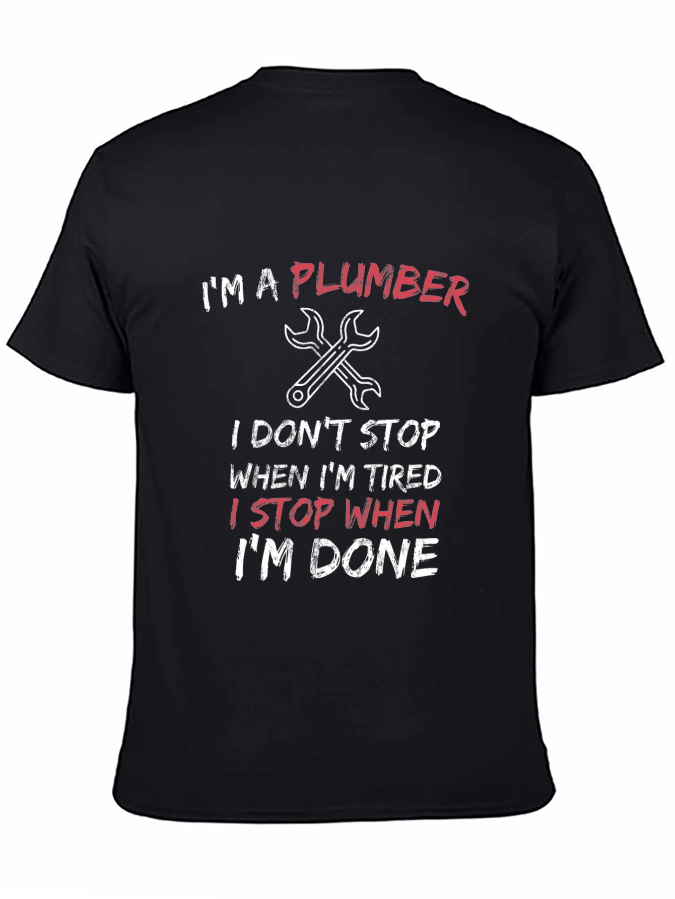 Im a Plumber T-Shirt