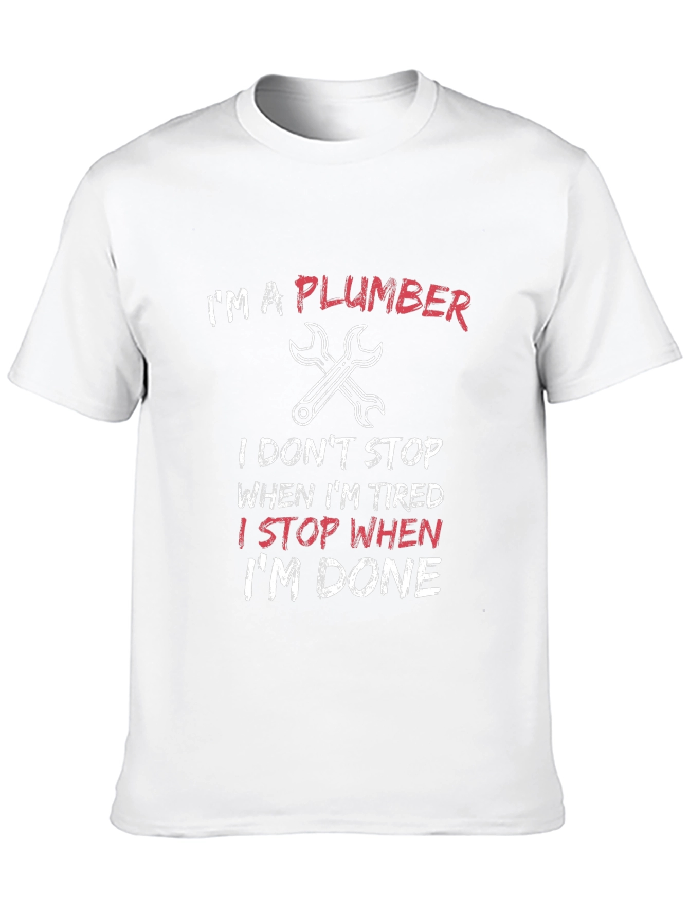 Im a Plumber T-Shirt
