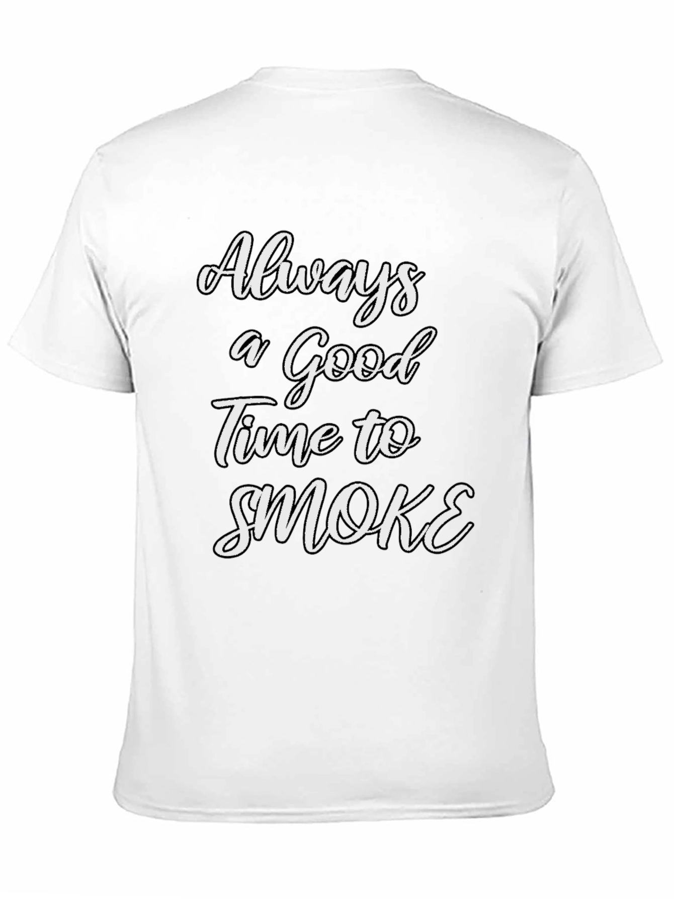 Always a Good Time to Smoke T-Shirt