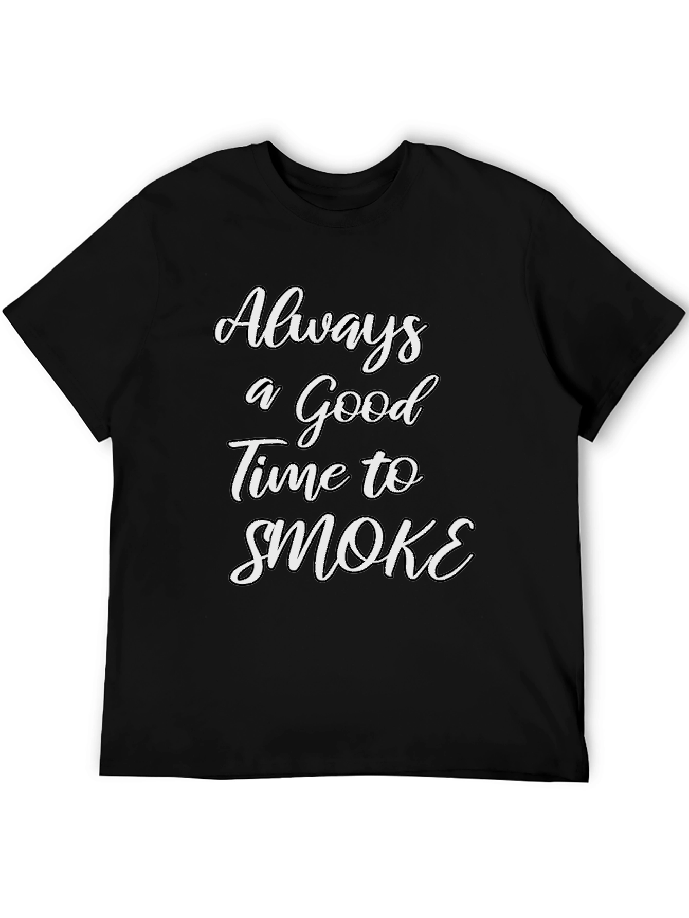 Always a Good Time to Smoke T-Shirt