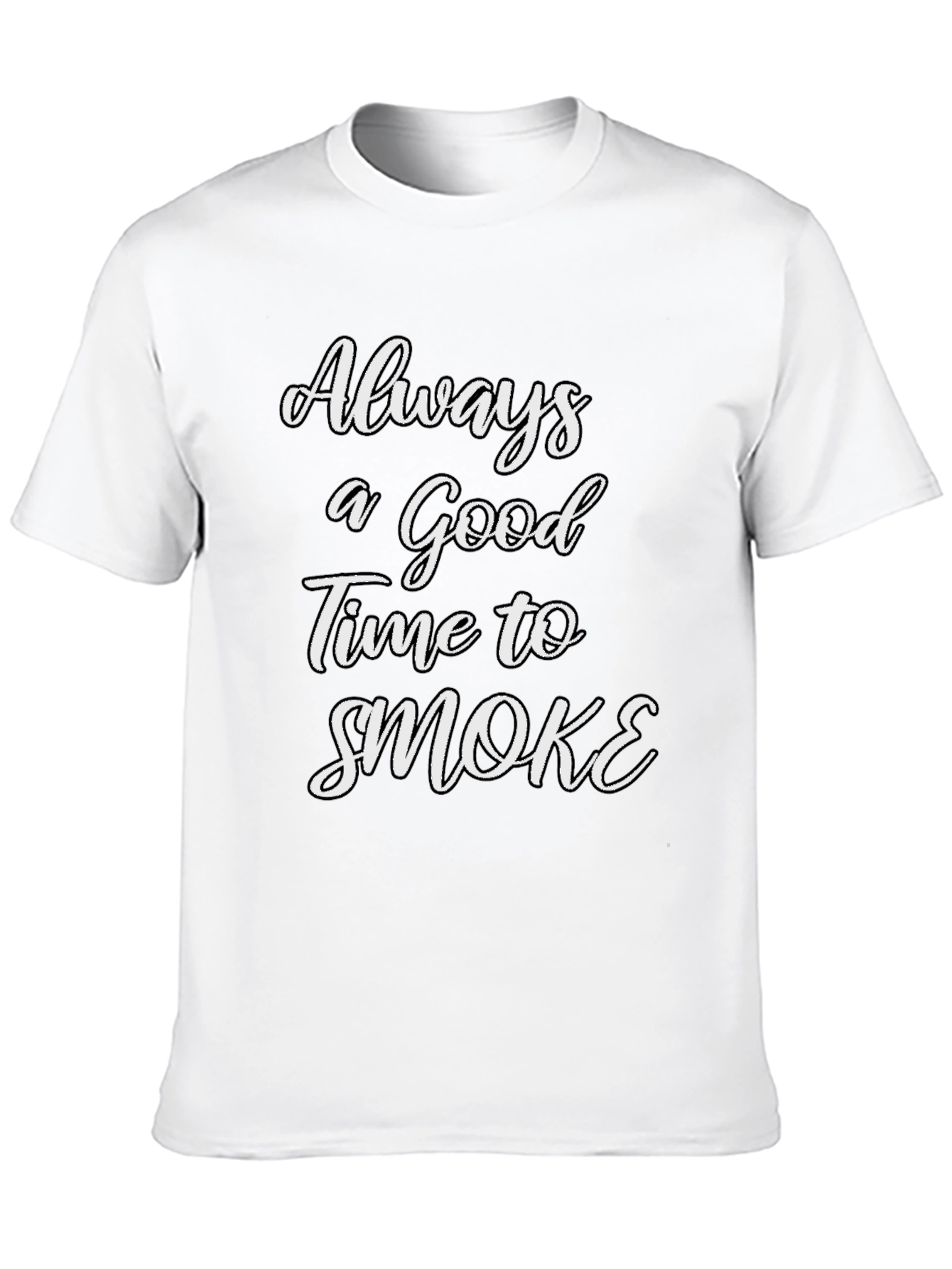 Always a Good Time to Smoke T-Shirt