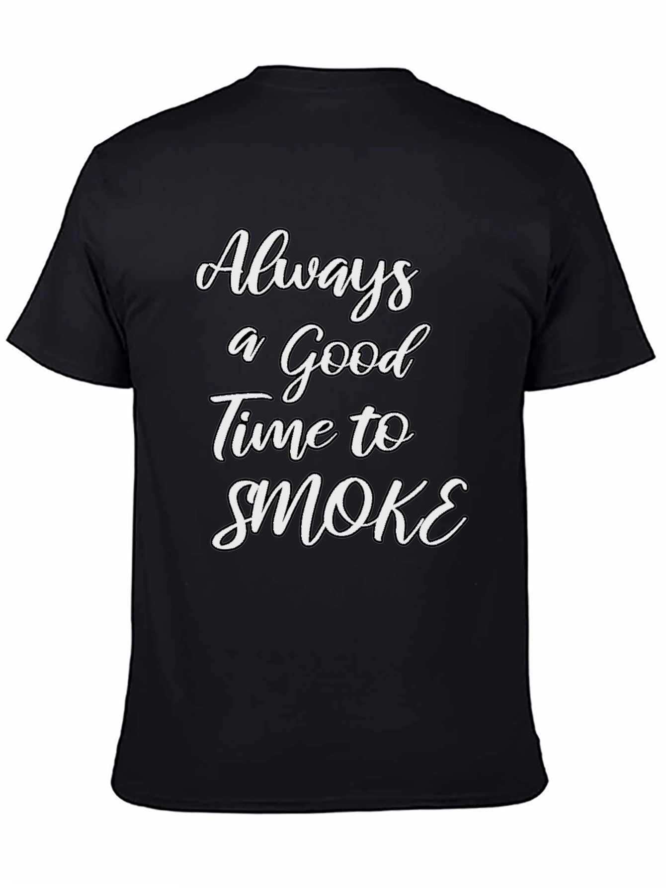 Always a Good Time to Smoke T-Shirt