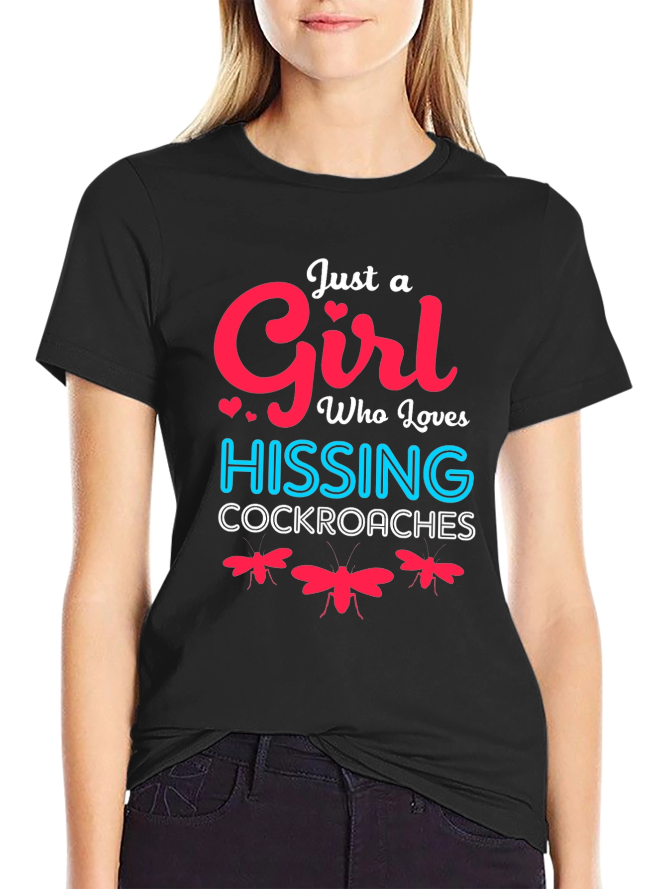 Just A Girl Who Loves Hissing Cockroaches T-Shirt