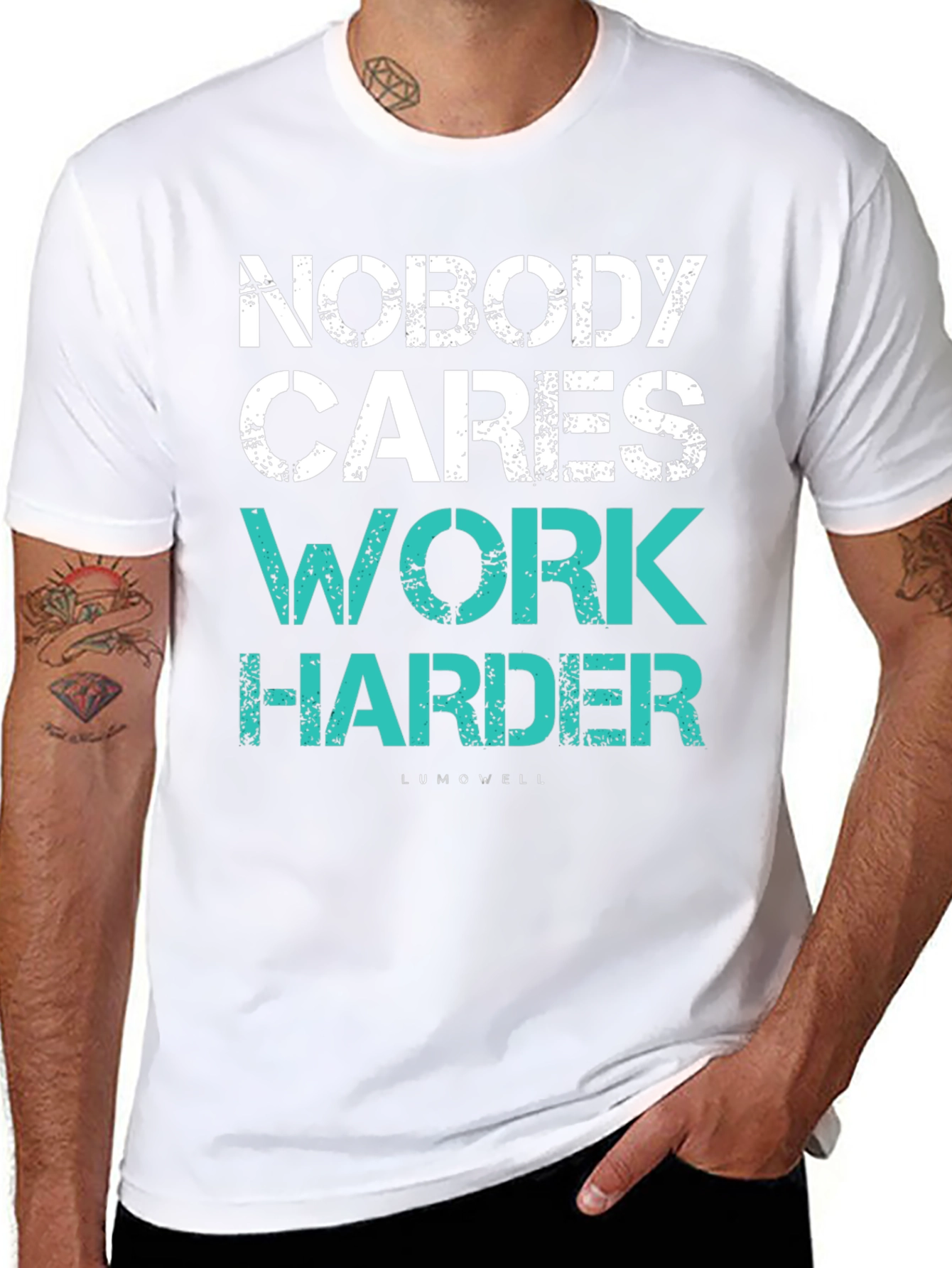 Motivational T-Shirt: Nobody Cares Work Harder Tee