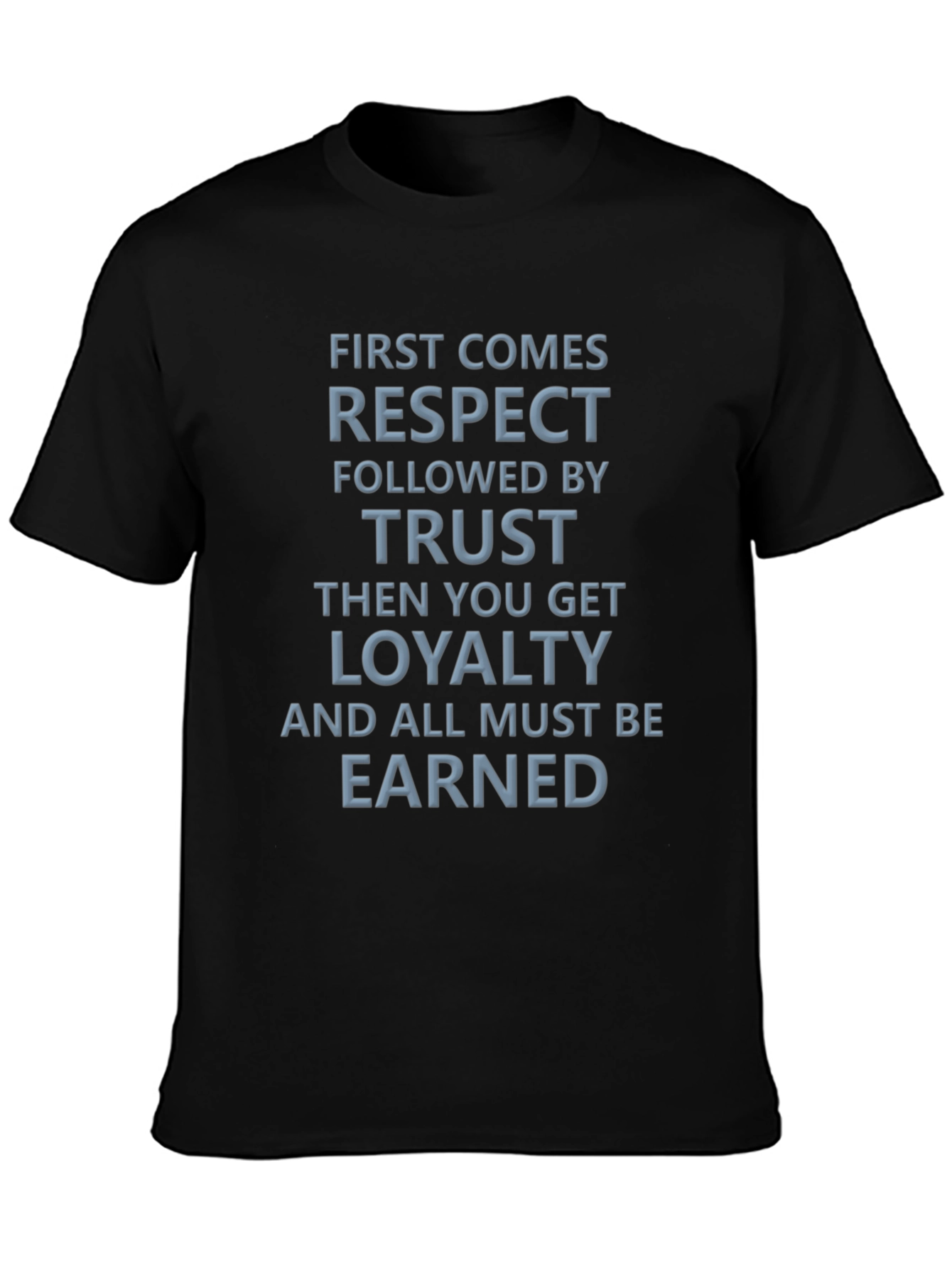 Respect Trust Loyalty Graphic Tee