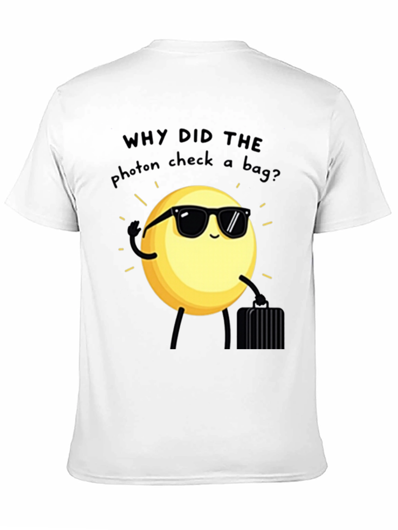 Funny Science Pun T-Shirt - Photon Checked a Bag
