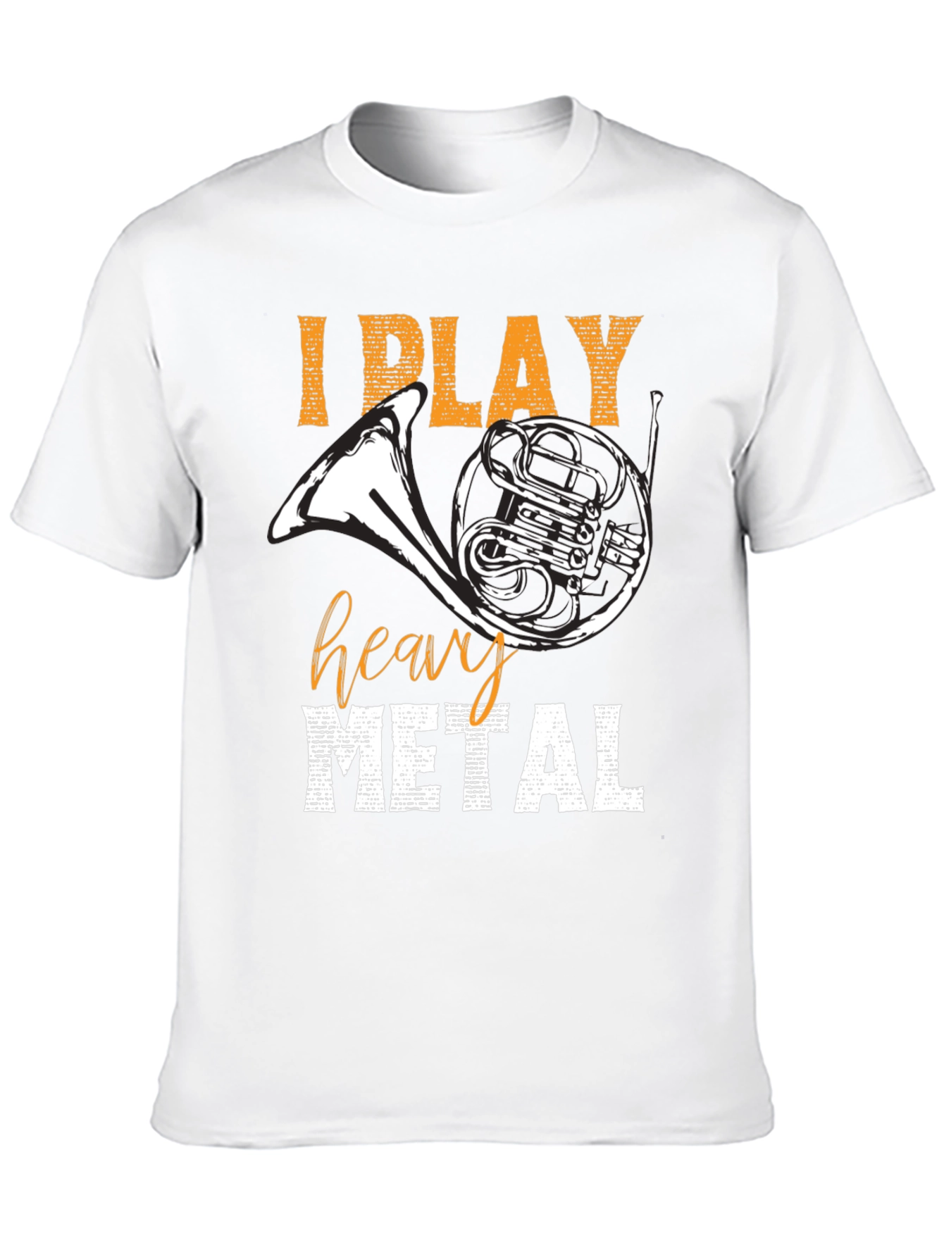 I Play Heavy Metal T-Shirt French Horn Tee