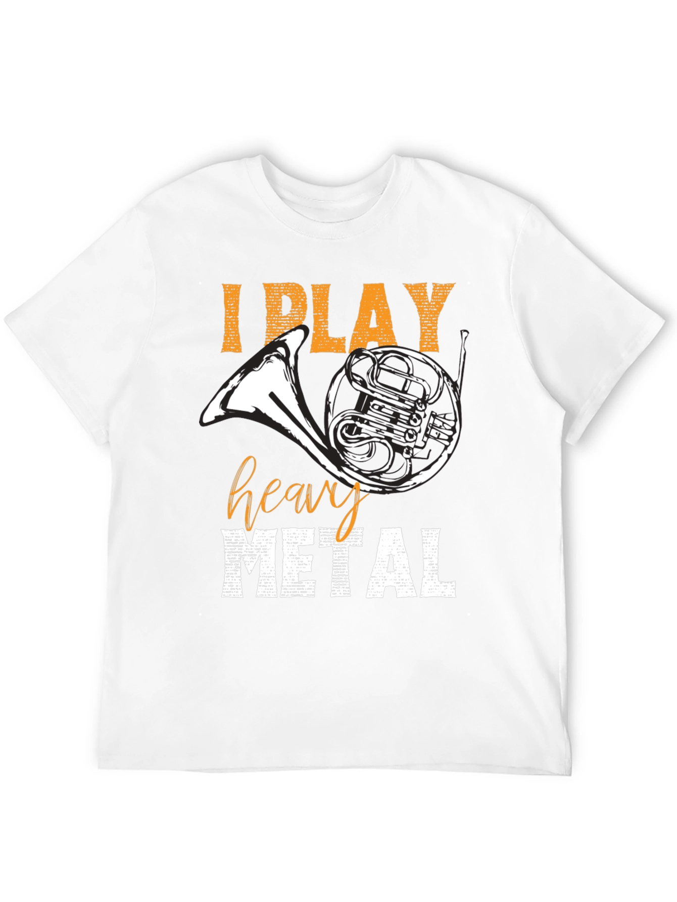 I Play Heavy Metal T-Shirt French Horn Tee