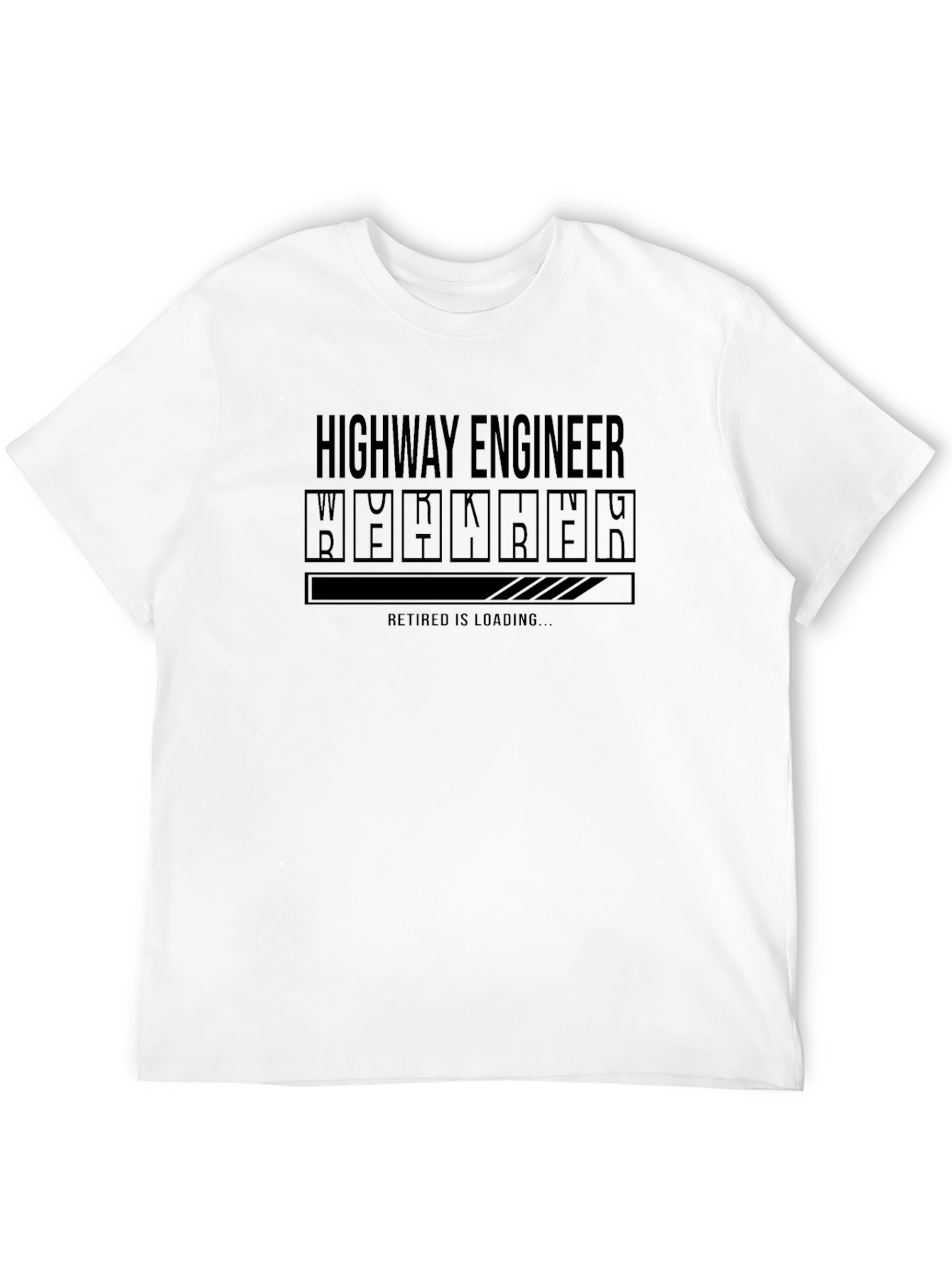 Highway Engineer Retirement Loading Funny Graphic T-Shirt