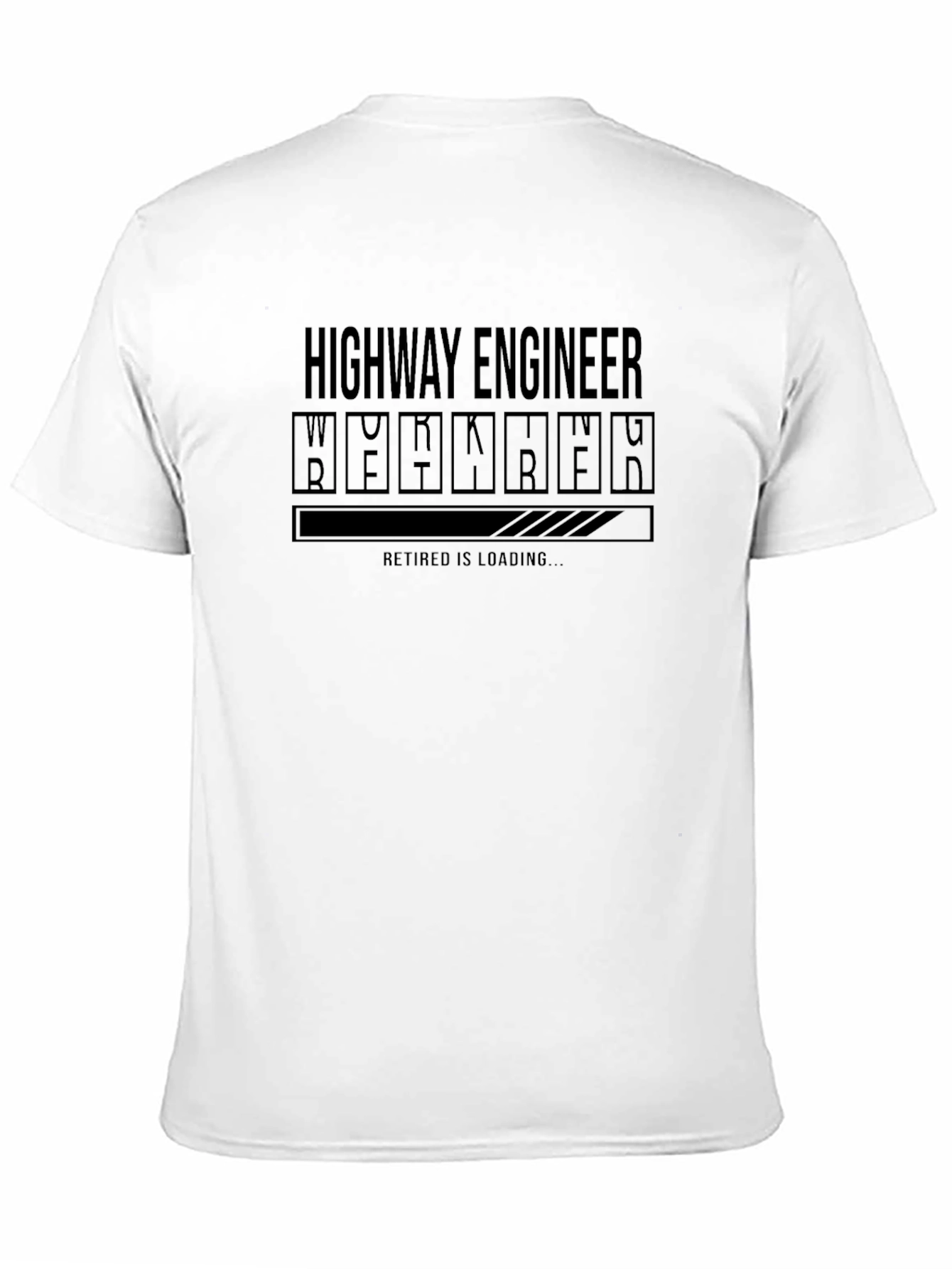 Highway Engineer Retirement Loading Funny Graphic T-Shirt