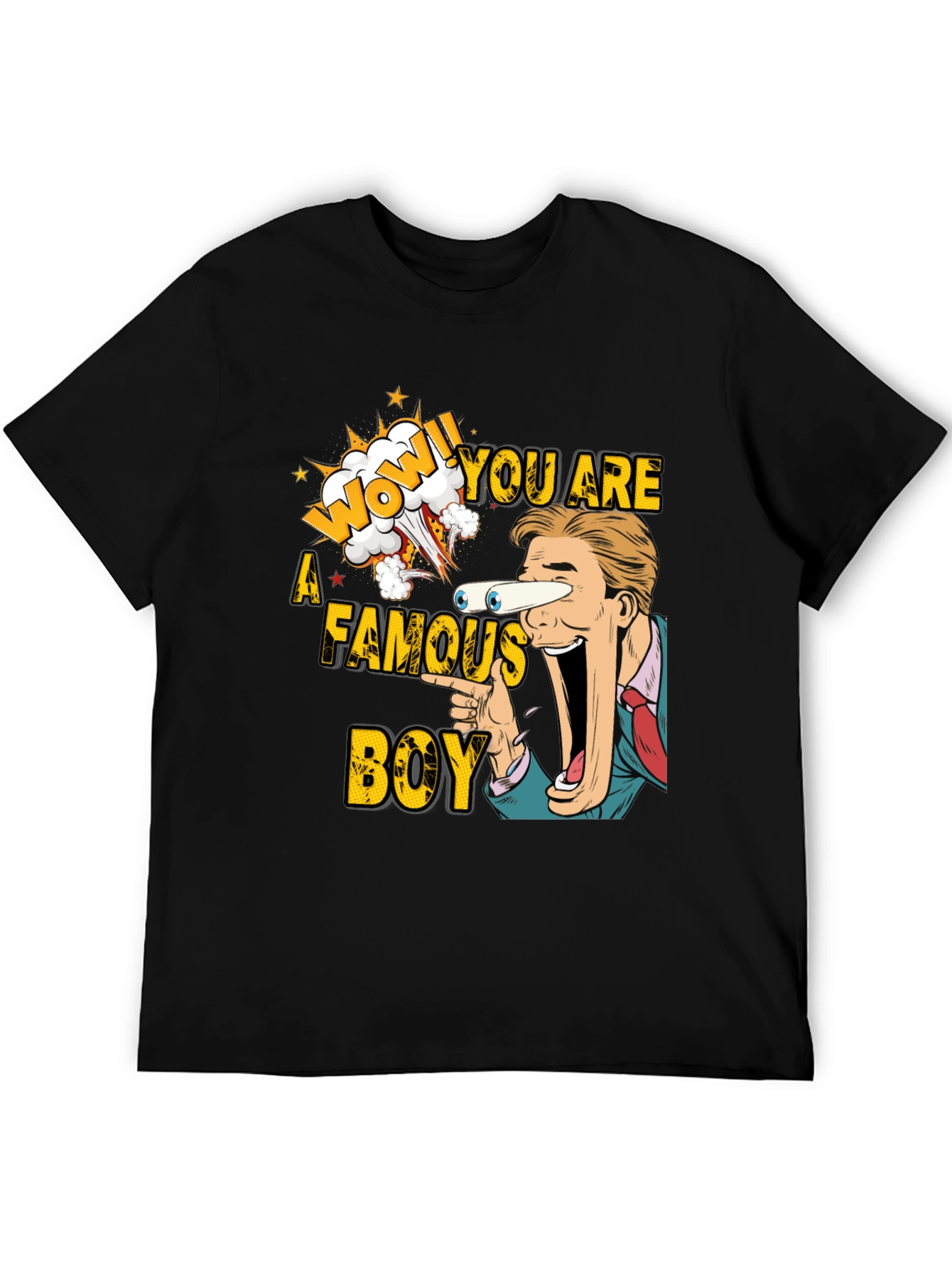 WOW! You Are a Famous Boy Graphic Tee