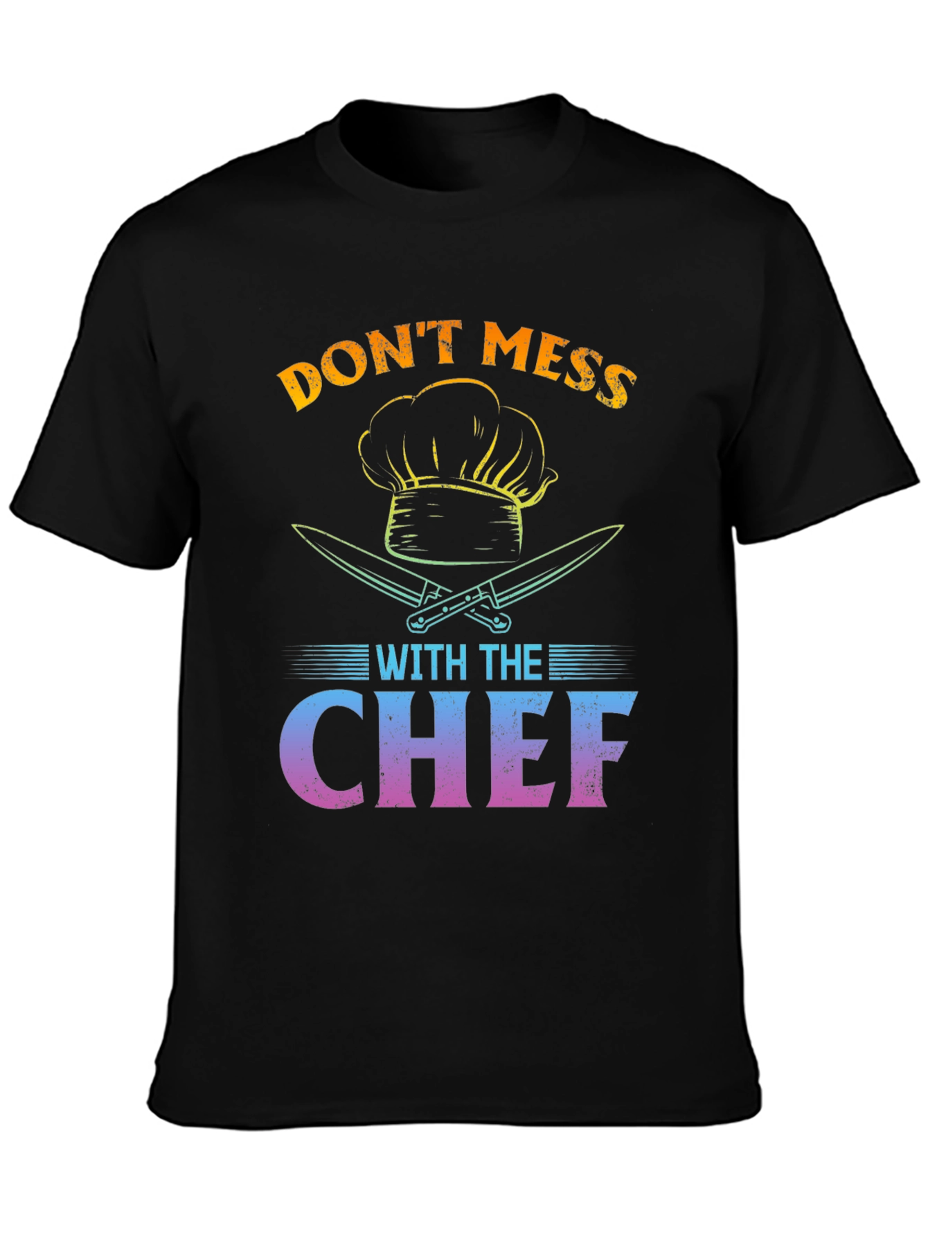 Dont Mess With The Chef Graphic T-Shirt