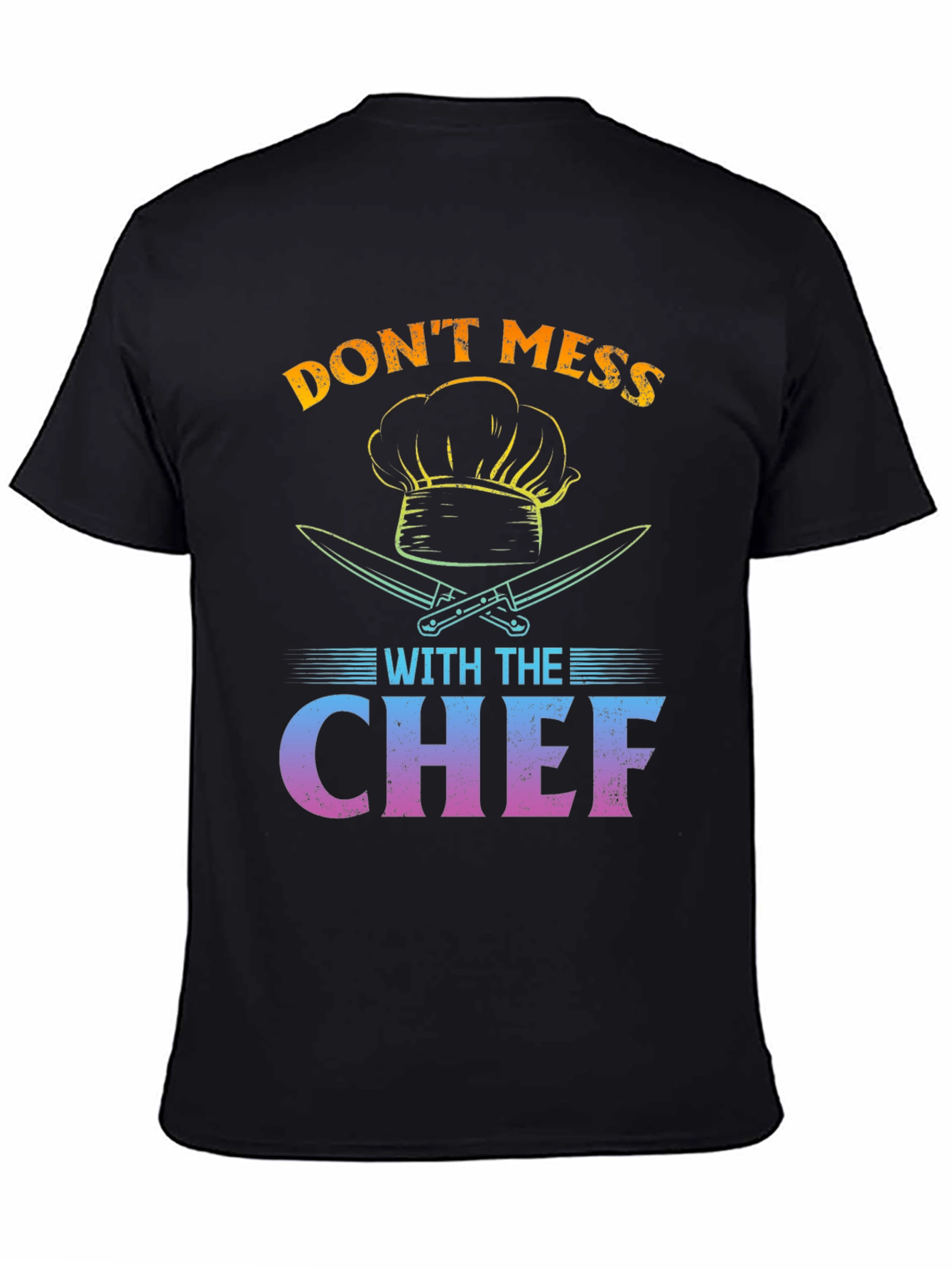 Dont Mess With The Chef Graphic T-Shirt