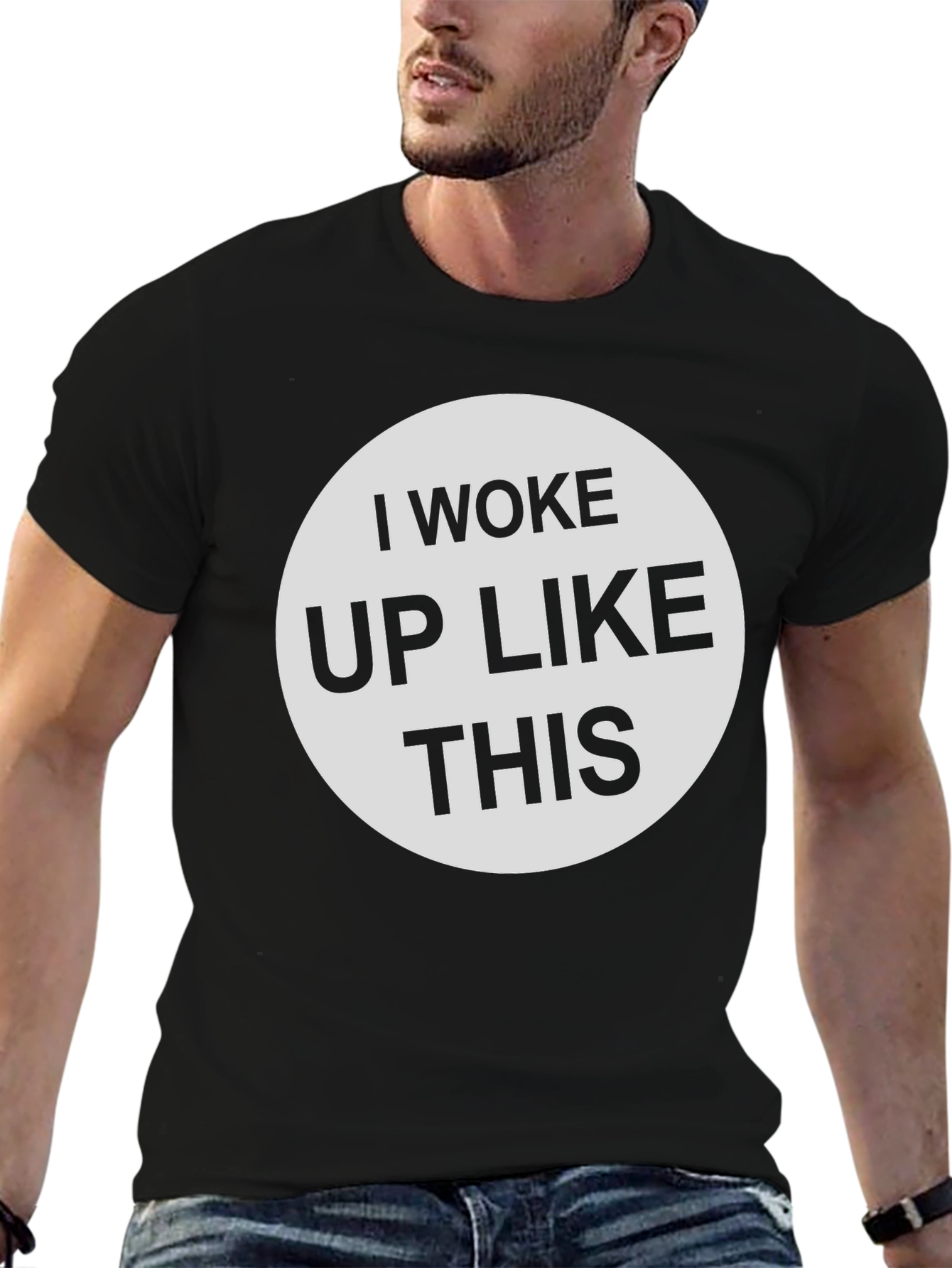 I Woke Up Like This - Graphic Tee Shirt