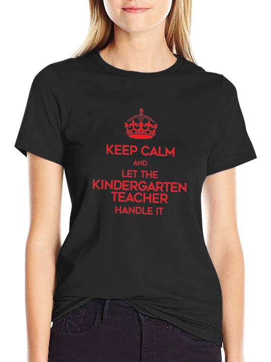 Keep Calm Kindergarten Teacher T-Shirt