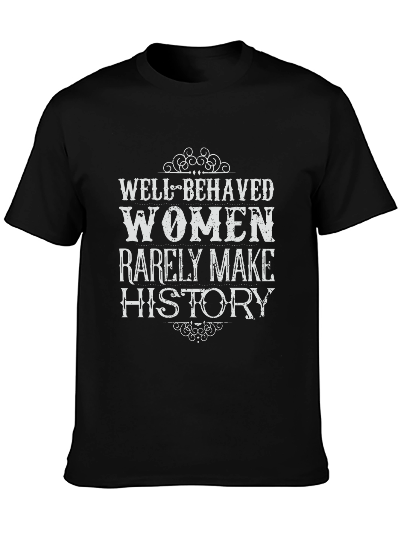 Well Behaved Women History Graphic Tee