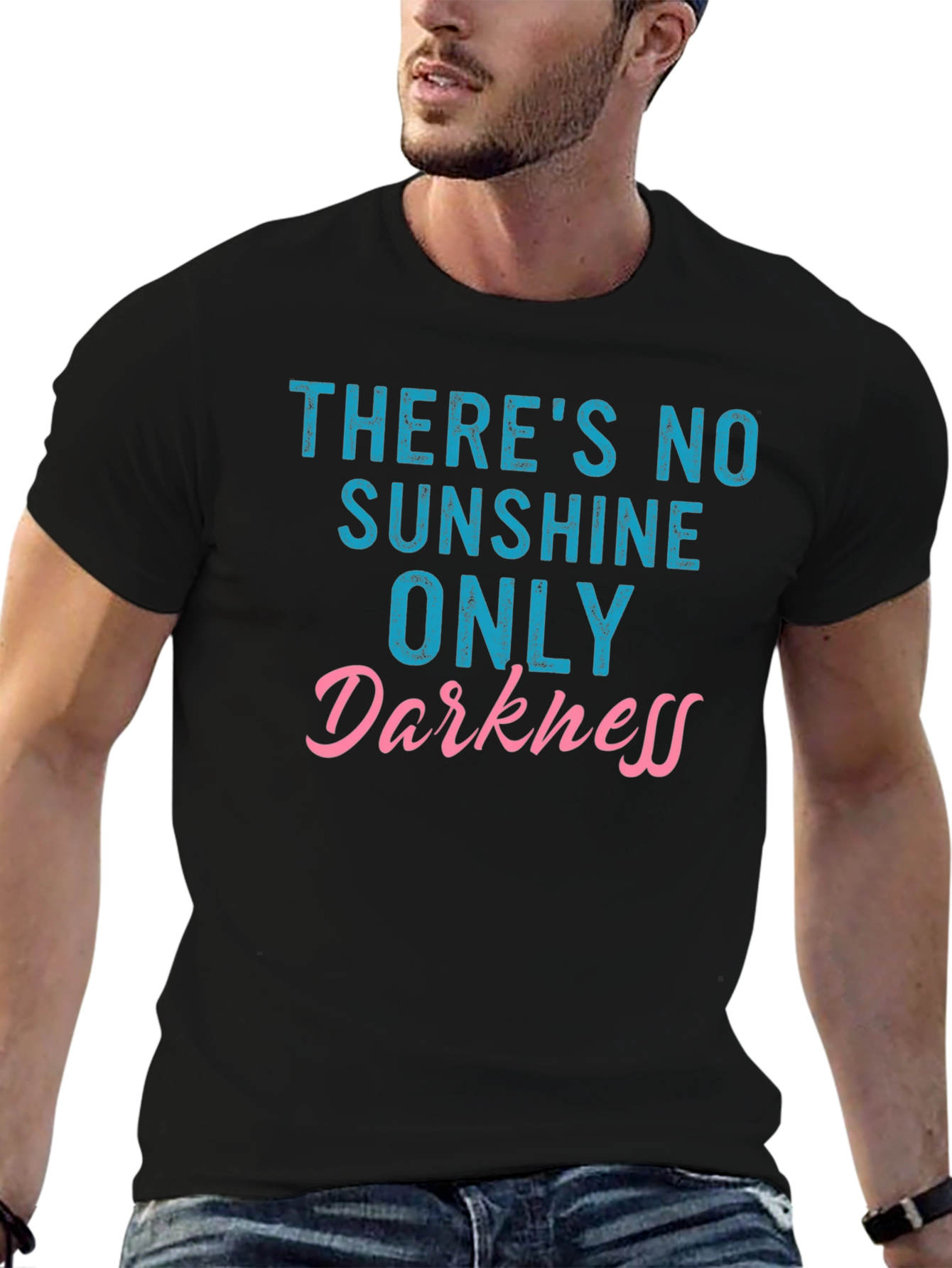 Theres No Sunshine Only Darkness T-Shirt