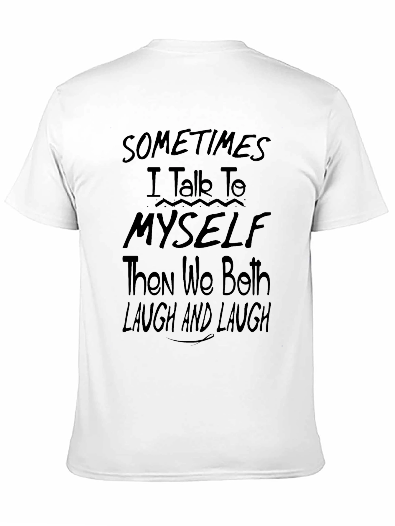 Sometimes I Talk To Myself Black Graphic Tee