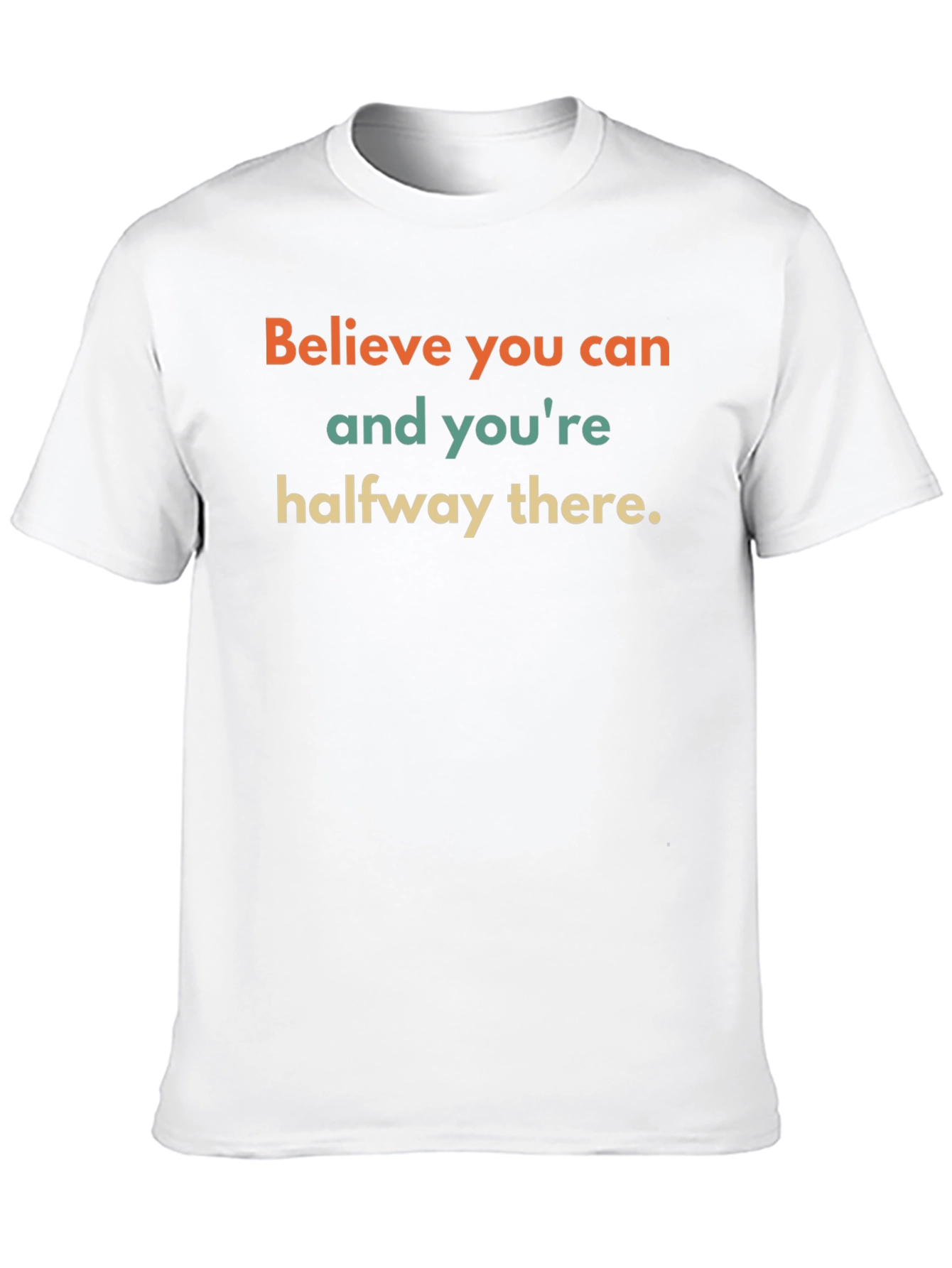 Believe You Can T-Shirt: Motivational Graphic Tee