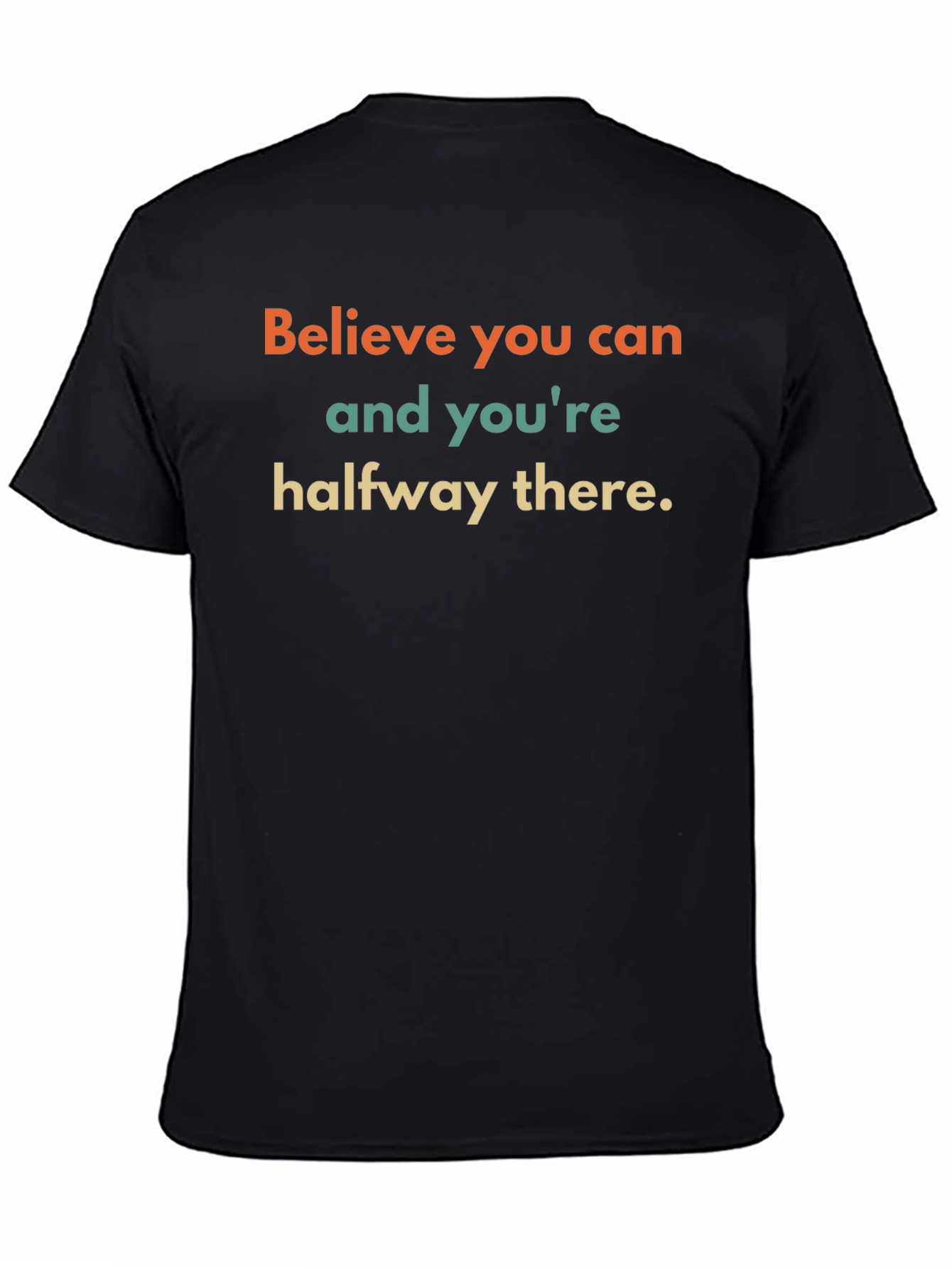 Believe You Can T-Shirt: Motivational Graphic Tee
