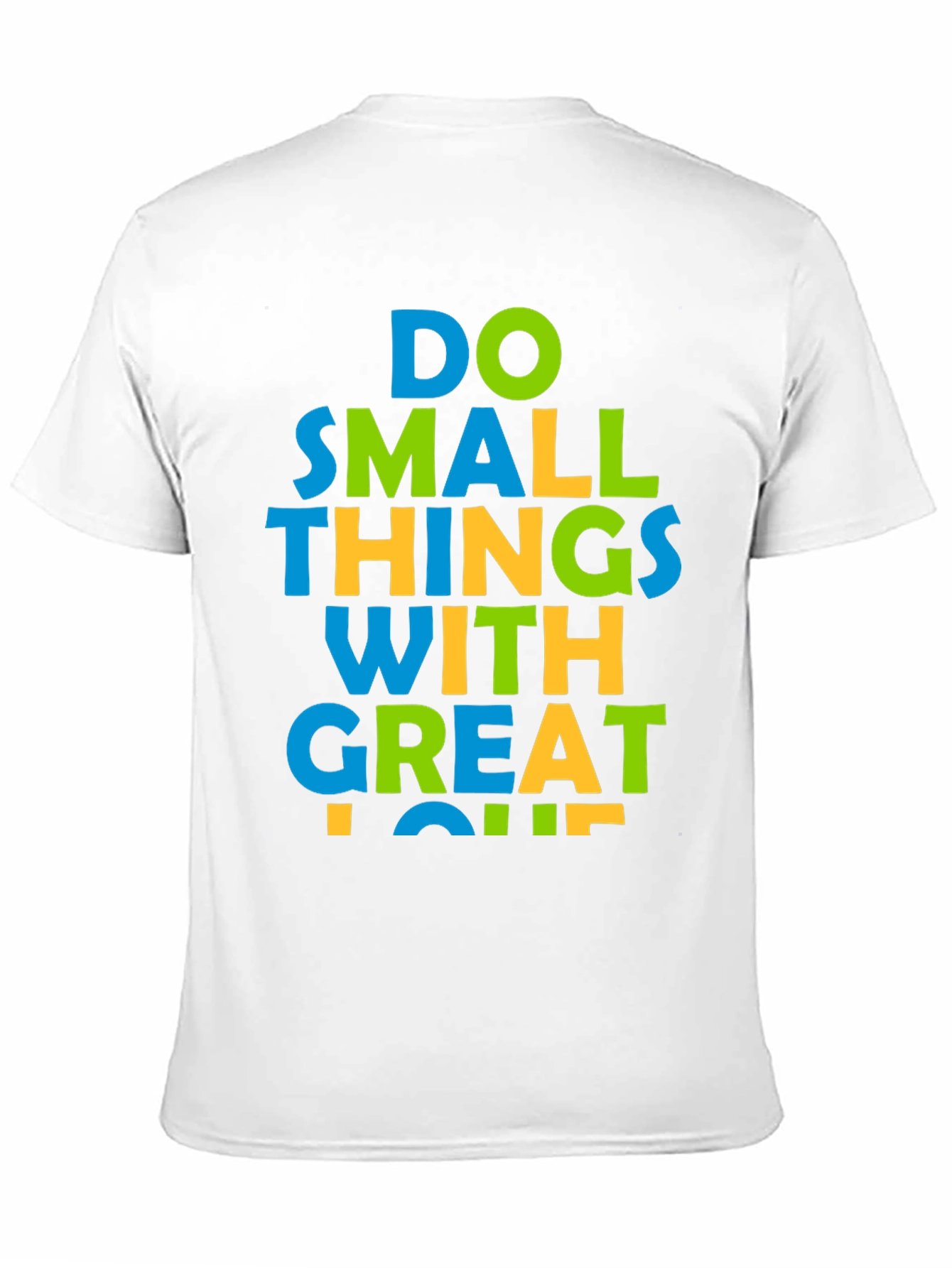 Inspirational Graphic Tee: Do Small Things With Great Love