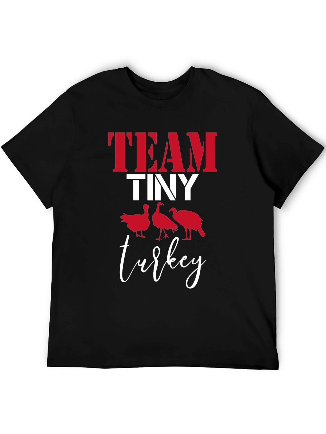 Team Tiny Turkey T-Shirt - Thanksgiving Tee
