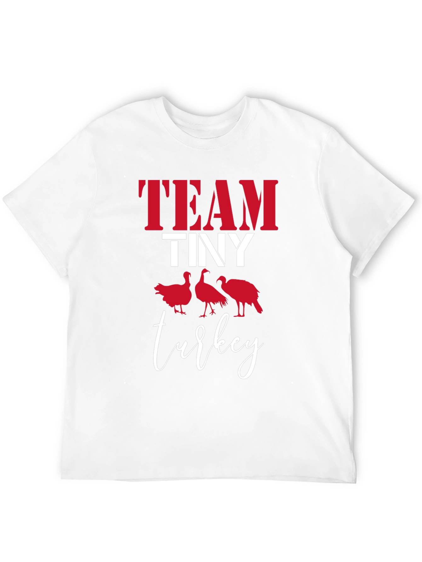 Team Tiny Turkey T-Shirt - Thanksgiving Tee