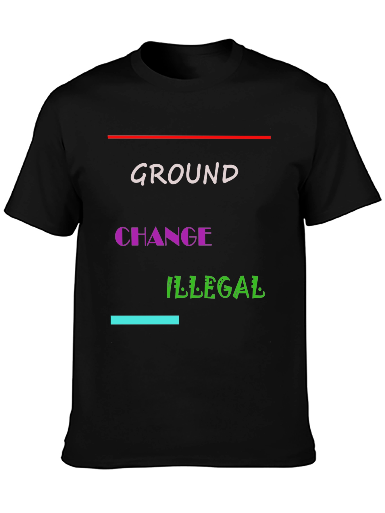 Ground Change Illegal Graphic Tee