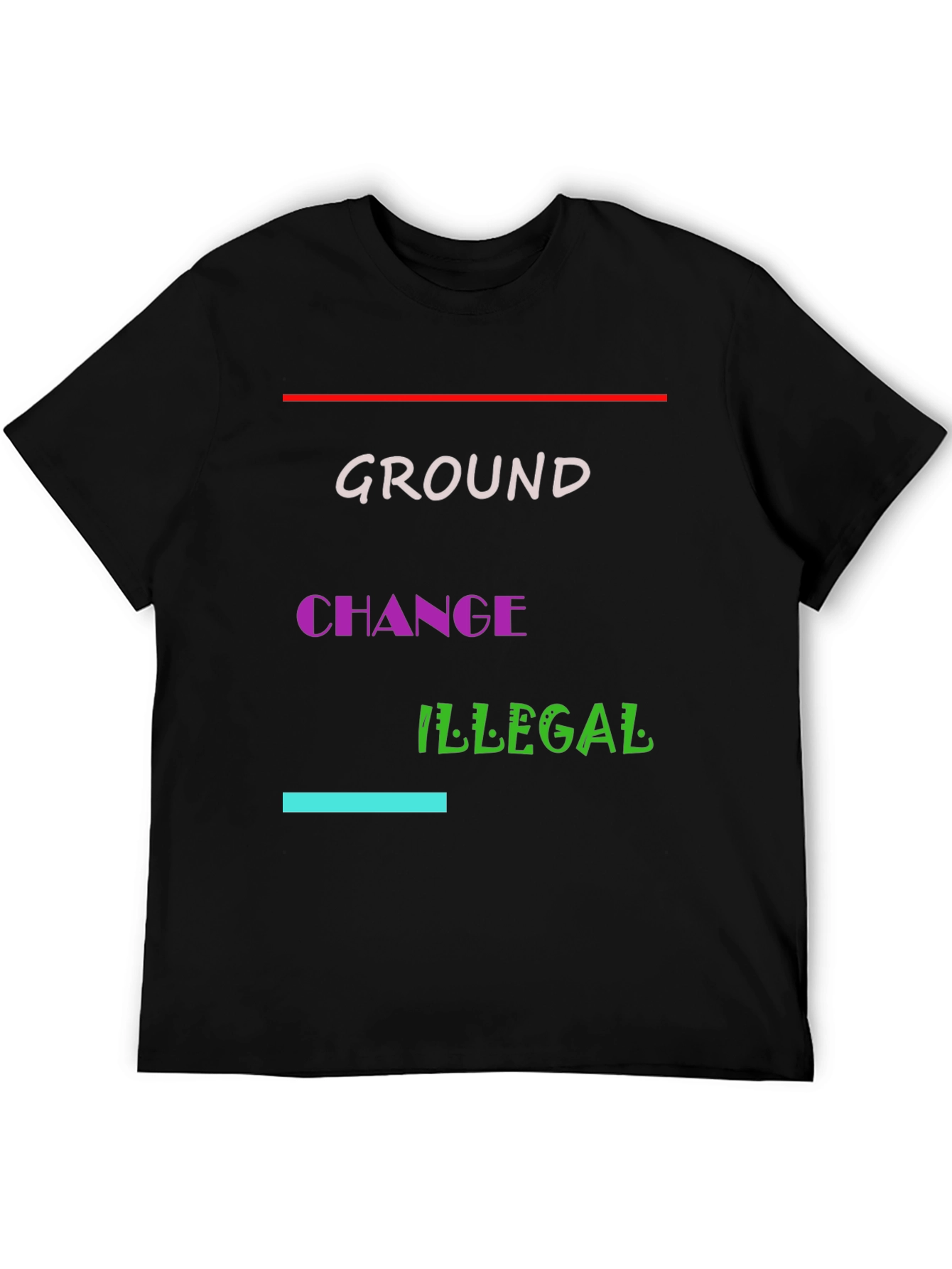 Ground Change Illegal Graphic Tee