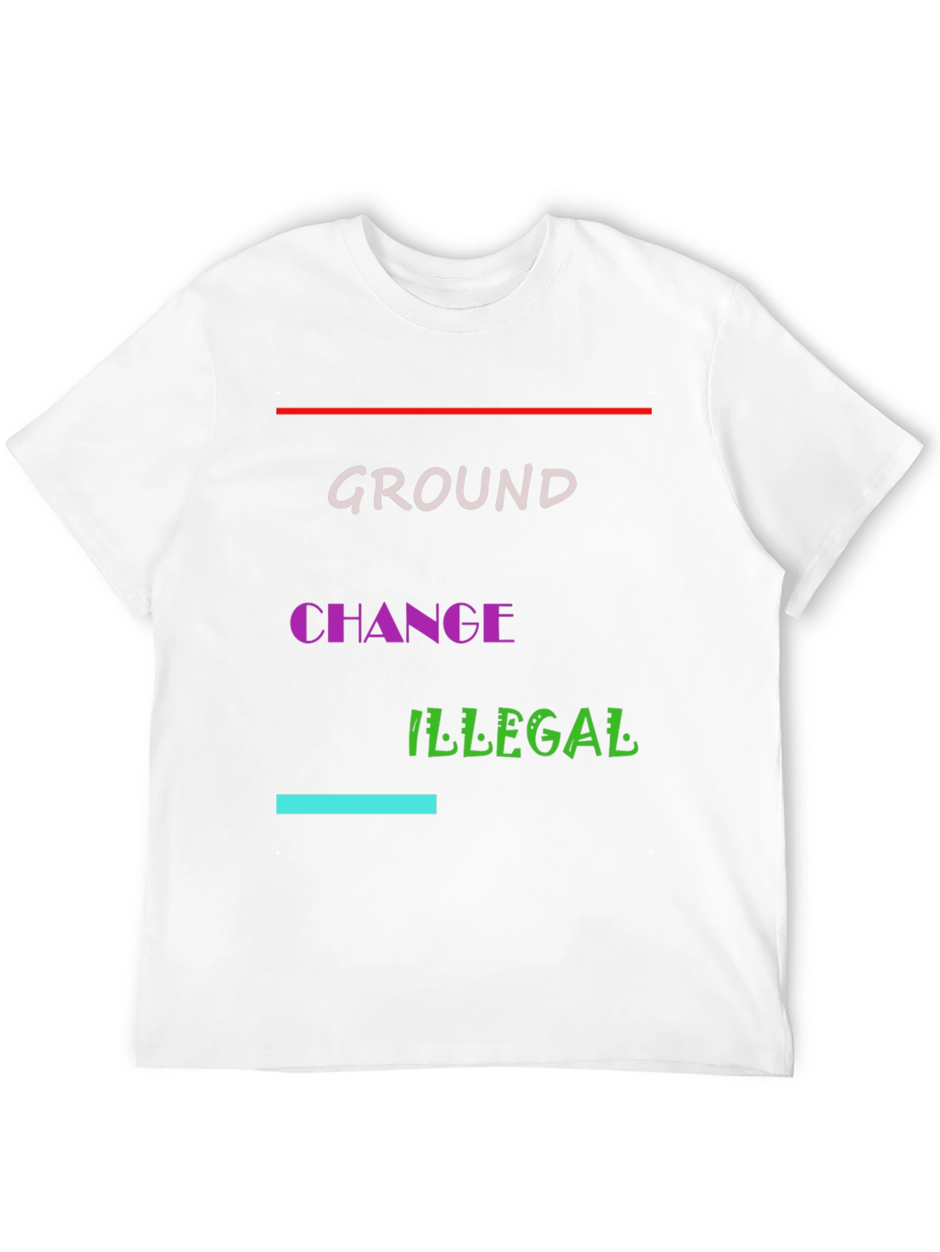 Ground Change Illegal Graphic Tee