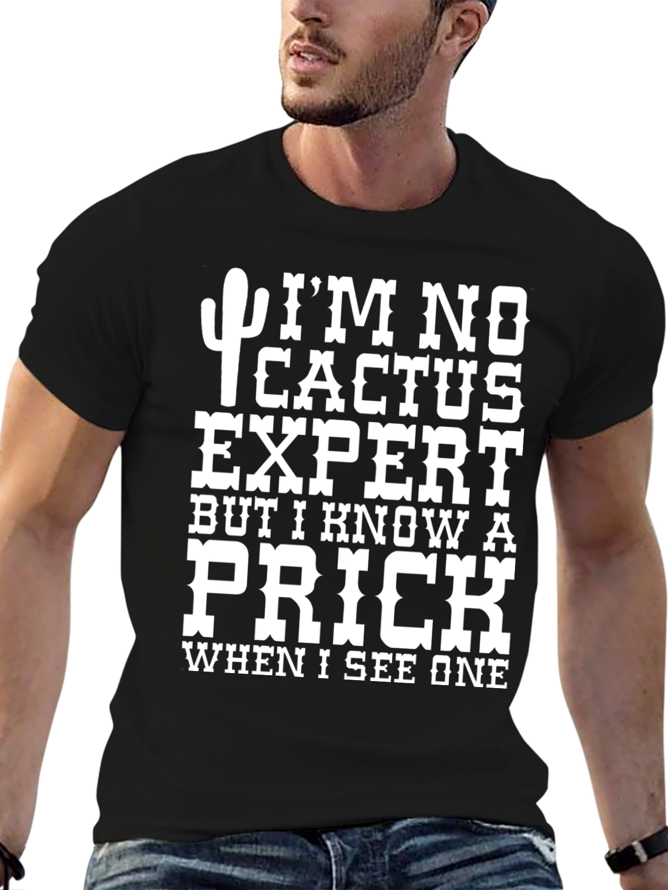 Funny Cactus Prick T-Shirt - Humor Graphic Tee