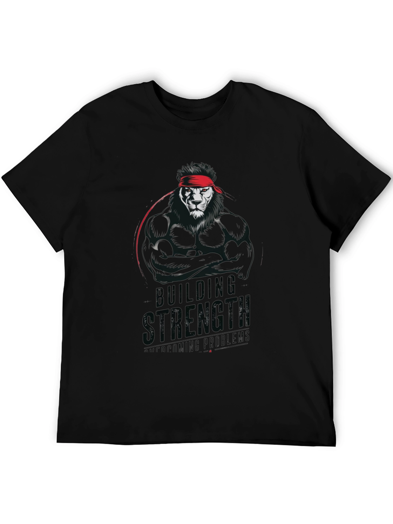 Lion Strength T-Shirt - Building Strength Overcoming Problems