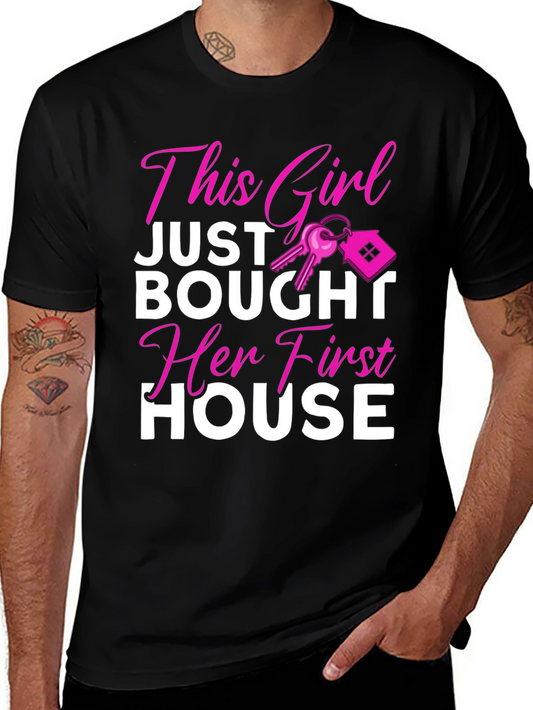 This Girl Just Bought Her First House T-Shirt