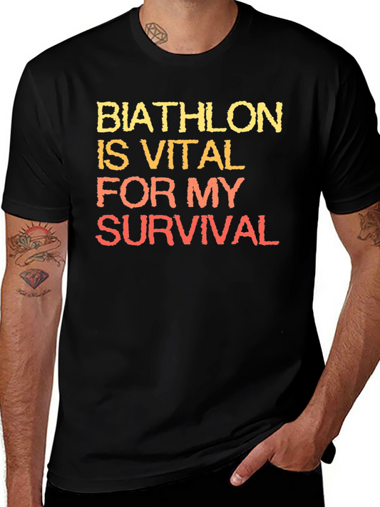 Biathlon is Vital for My Survival T-Shirt