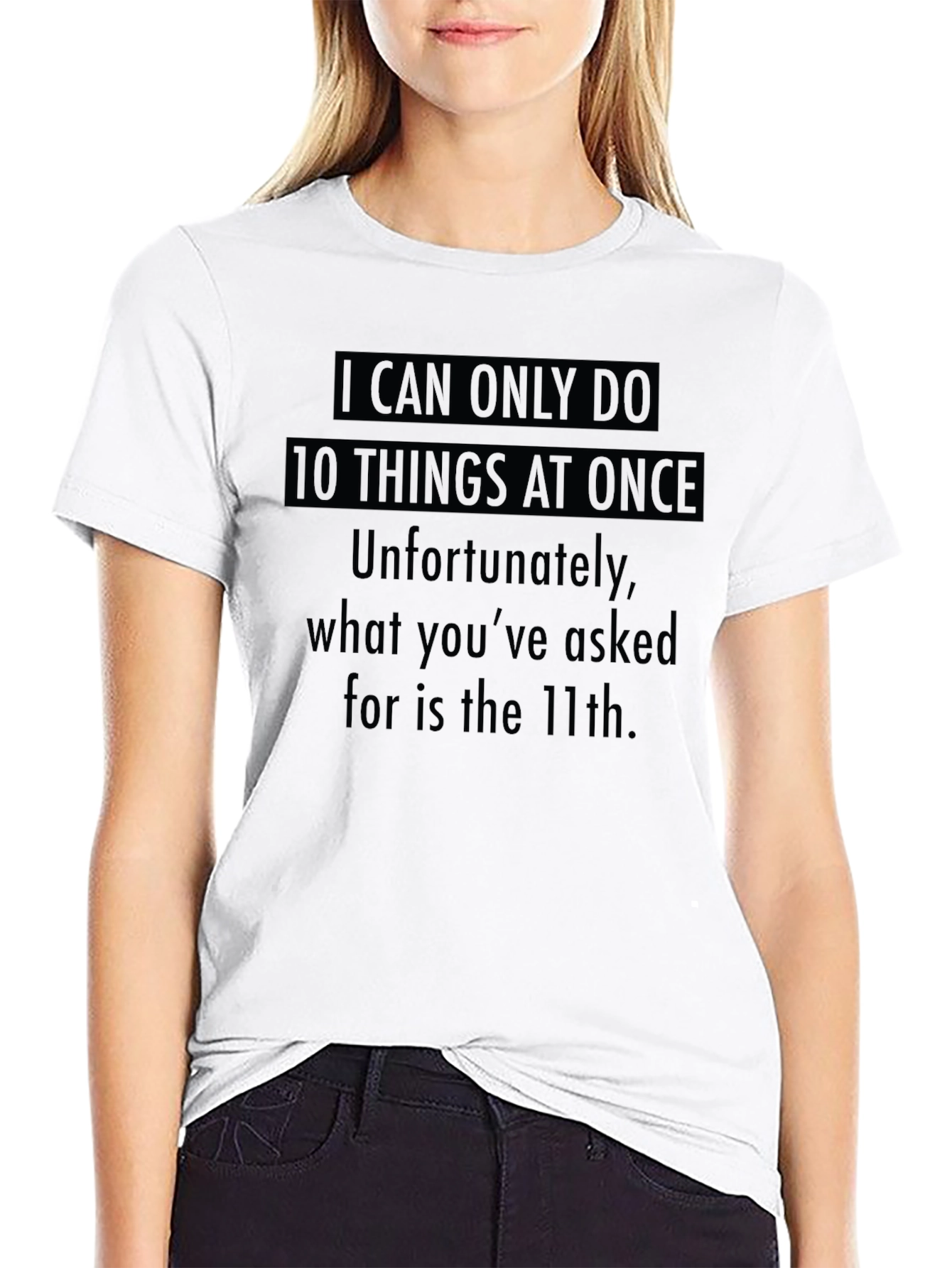 Humorous 10 Things At Once Graphic Tee
