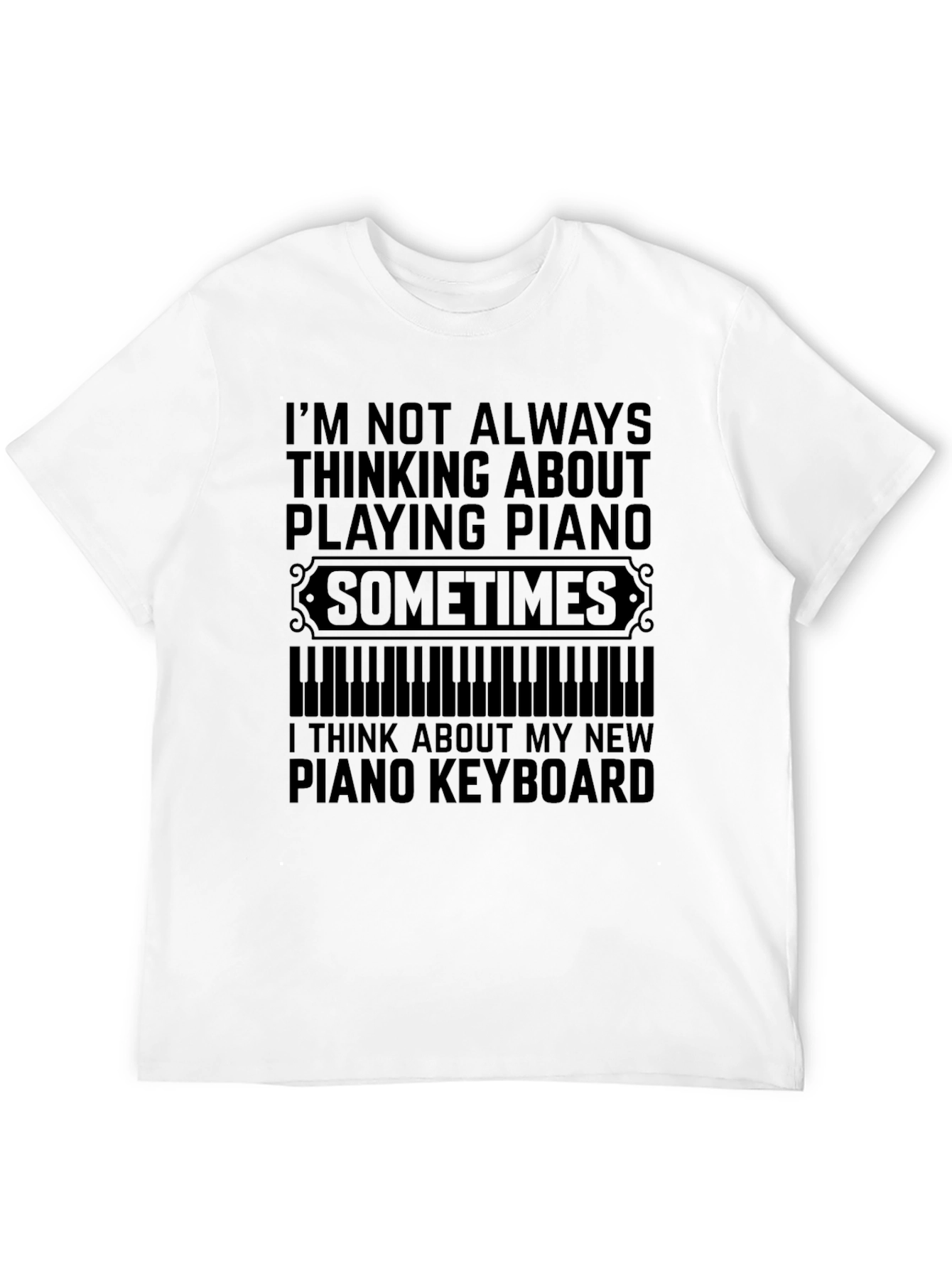 Funny Piano T-Shirt - Keyboard Player Gift