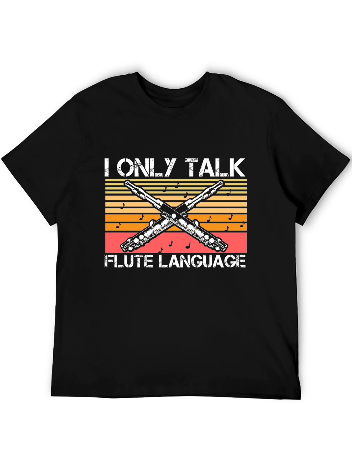 I Only Talk Flute Language T-Shirt
