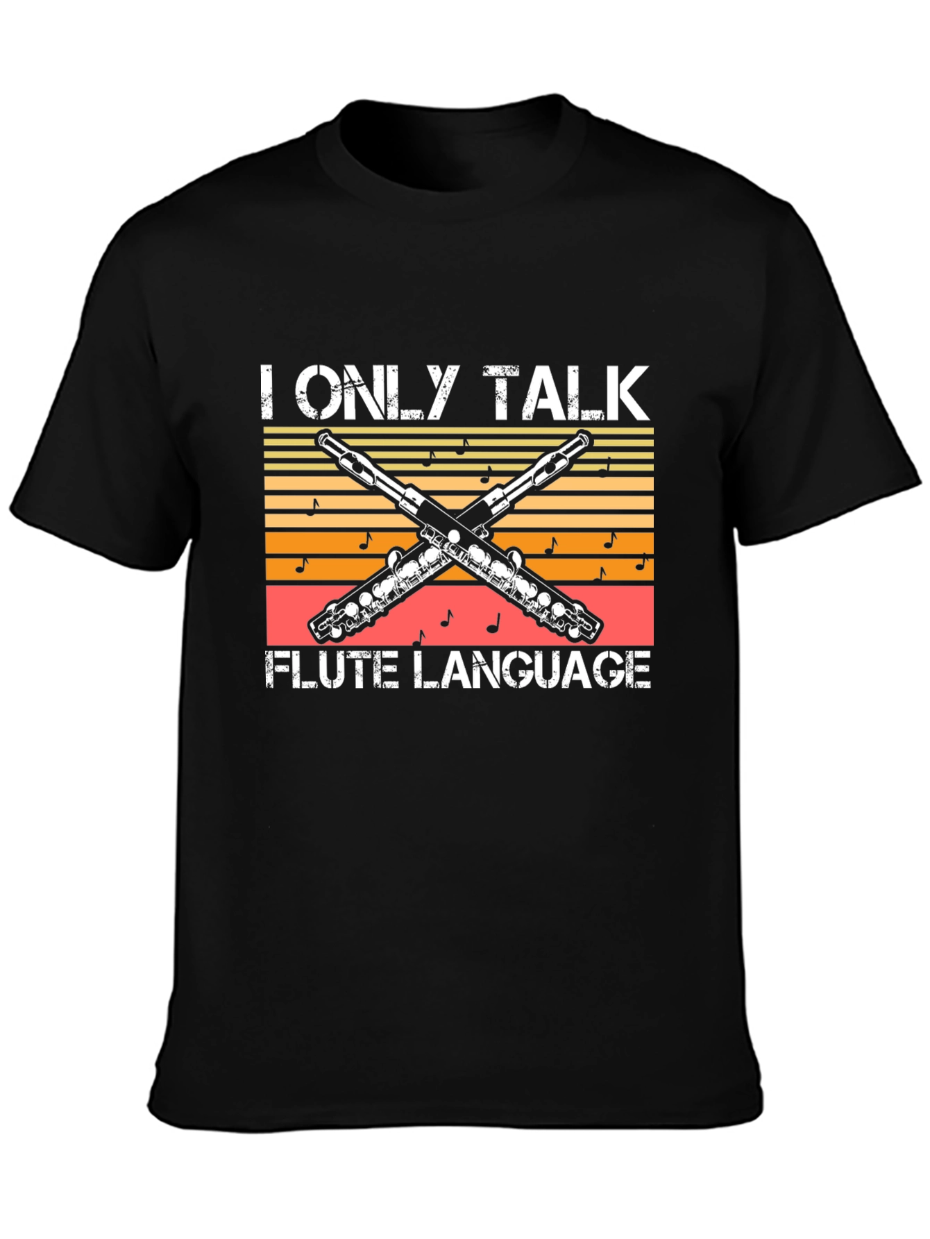 I Only Talk Flute Language T-Shirt